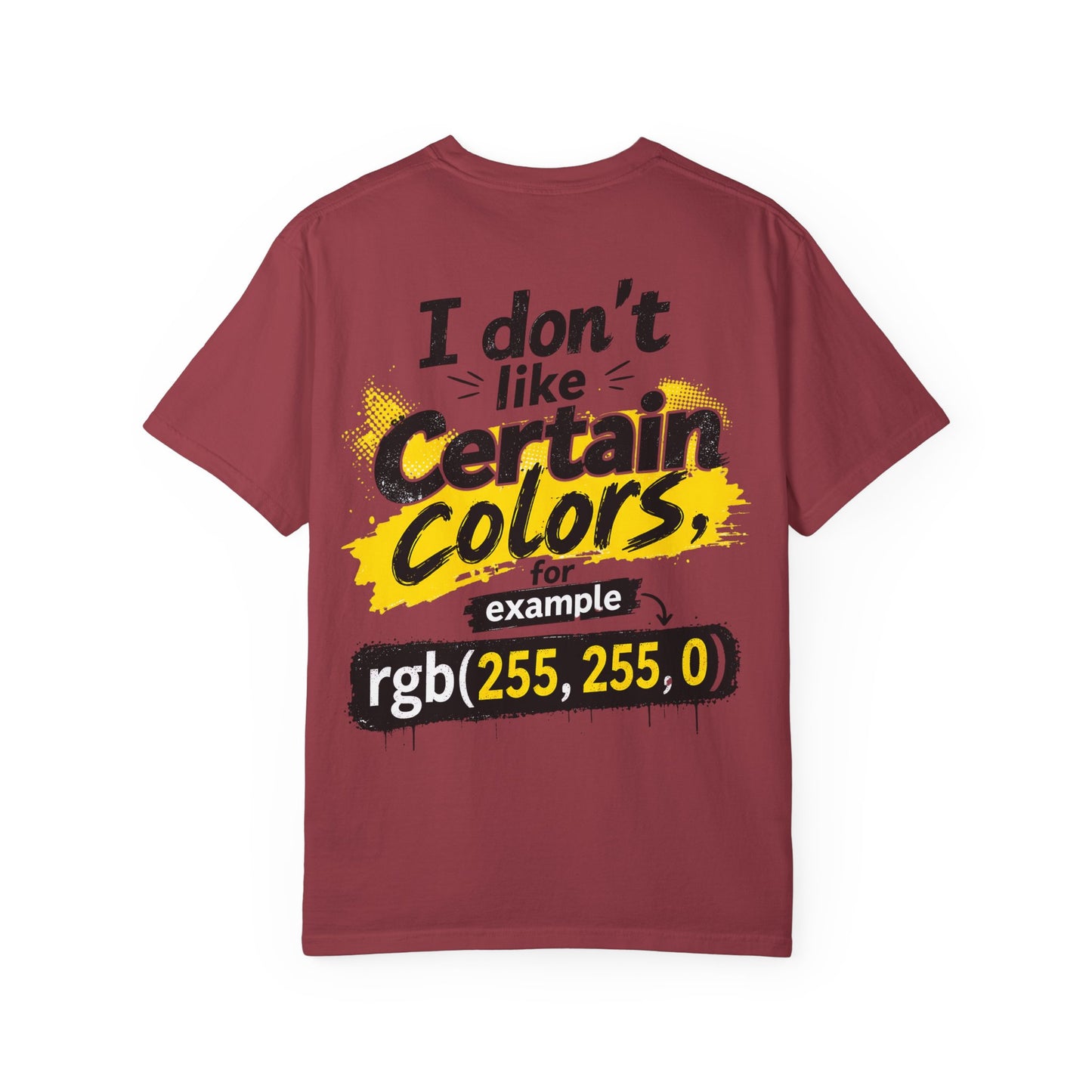 “I Don't Like Certain Colors (rgb(255,255,0))” Humorous RGB Graphic T-Shirt —