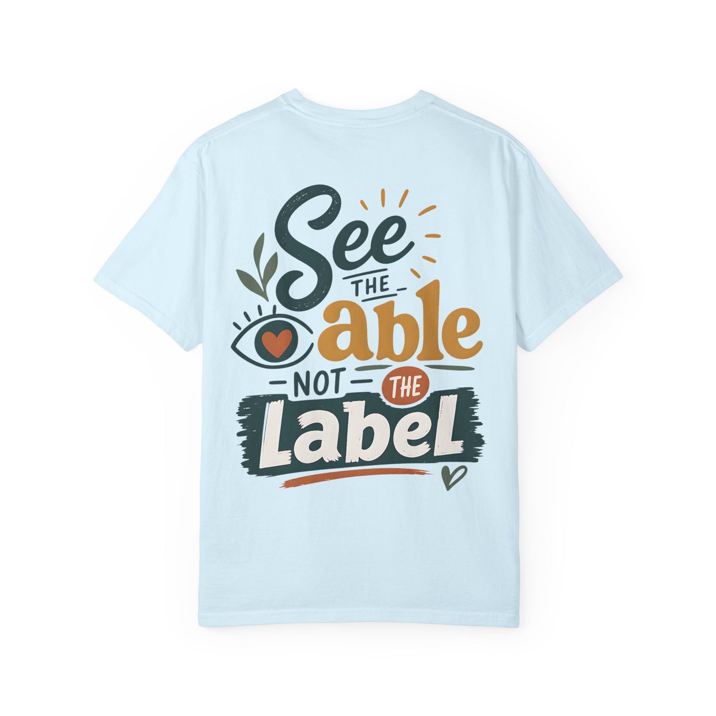 See the Able Not the Label T-Shirt — Disability Awareness Inspirational Tee