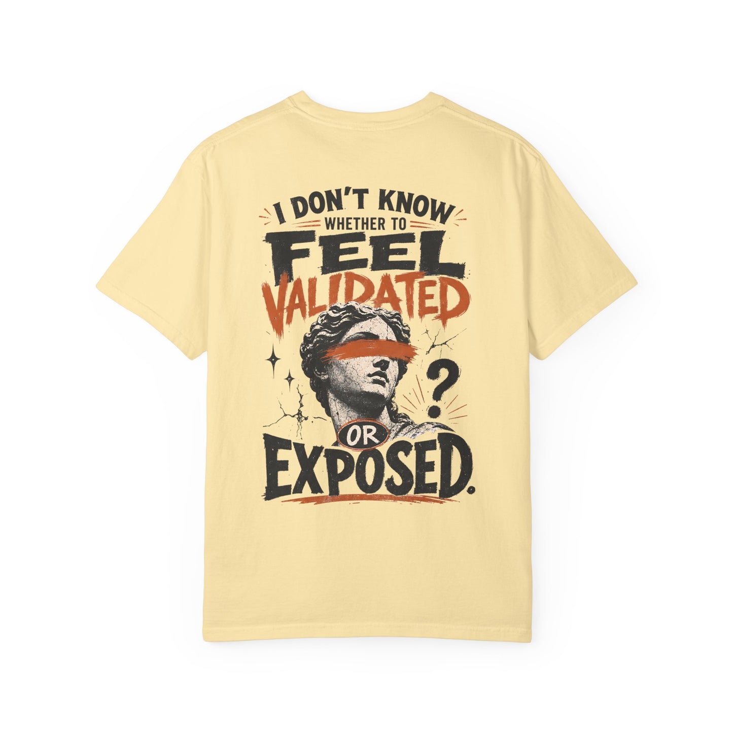 “I Don’t Know Whether to Feel Validated or Exposed” Retro Statue Design Graphic T-Shirt