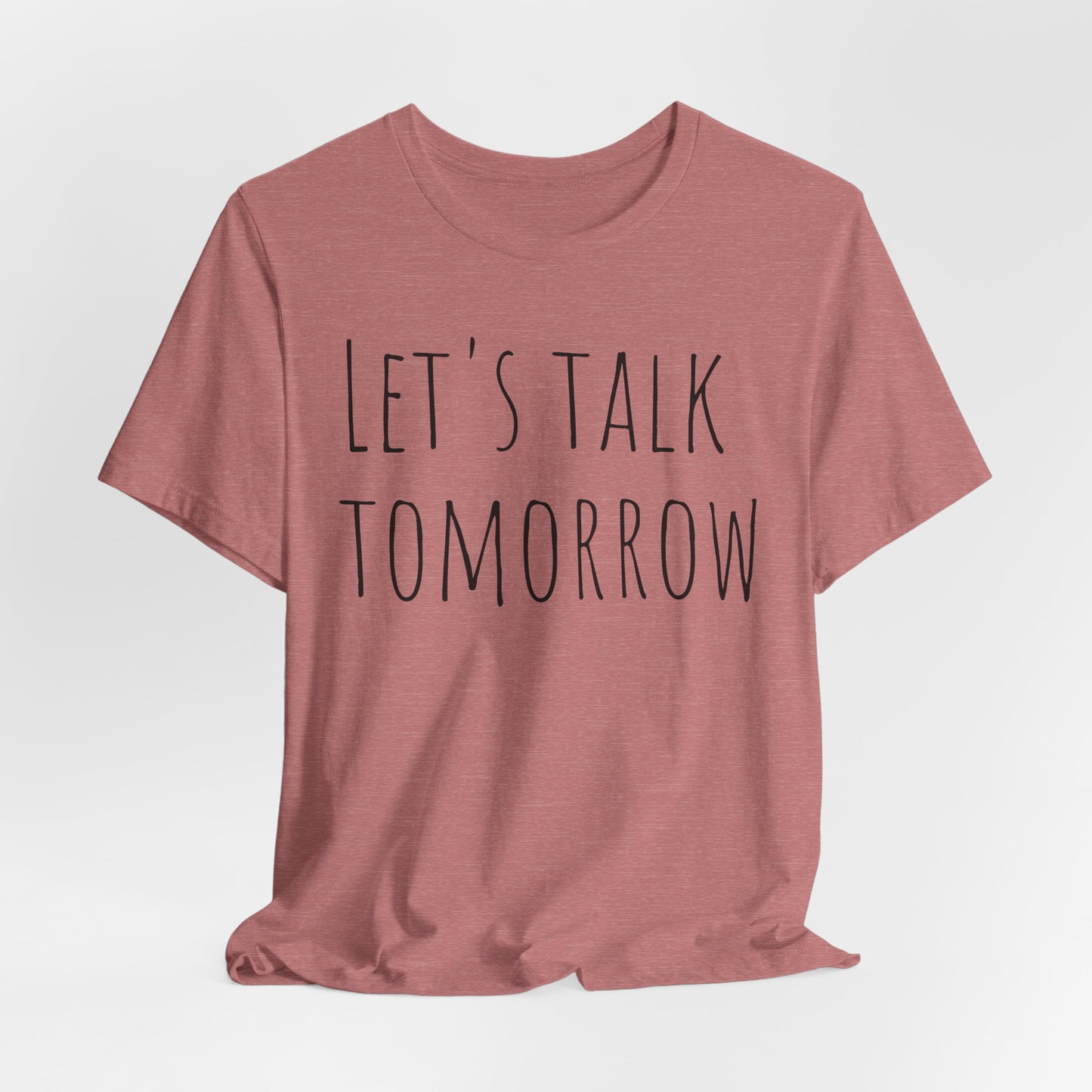 Let’s Talk Tomorrow T-Shirt — Funny Introvert Social Humor Tee image 15