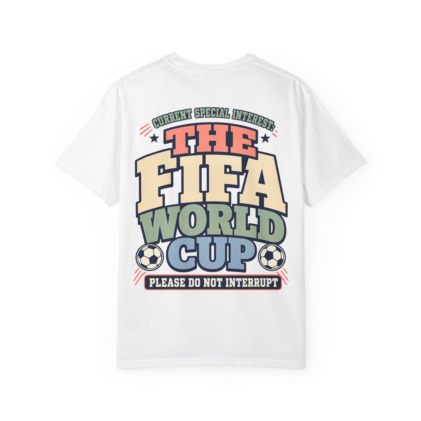 FIFA World Cup T-Shirt — "Please Do Not Interrupt" Retro Soccer Tee BACK PRINT Special Interest