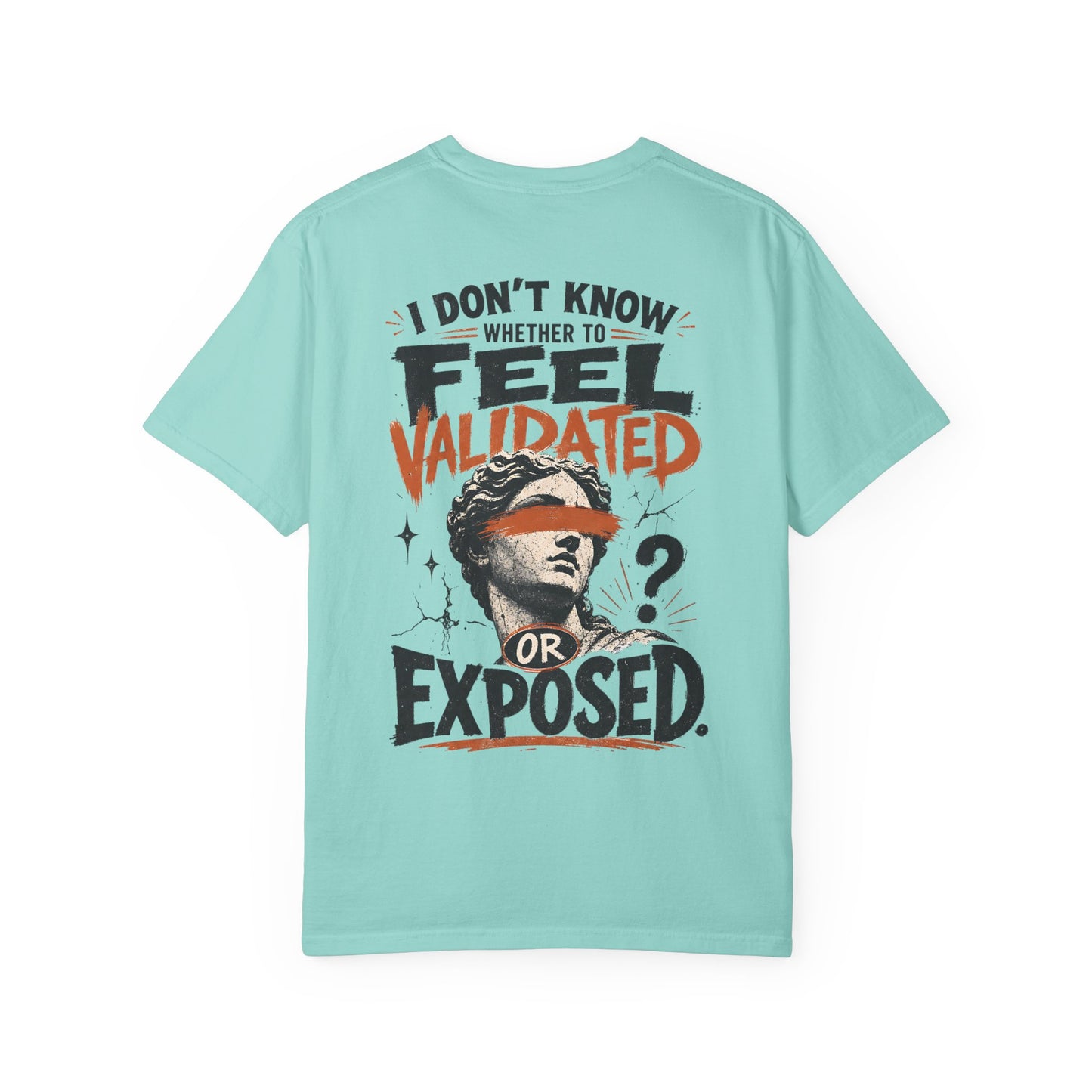 “I Don’t Know Whether to Feel Validated or Exposed” Retro Statue Design Graphic T-Shirt