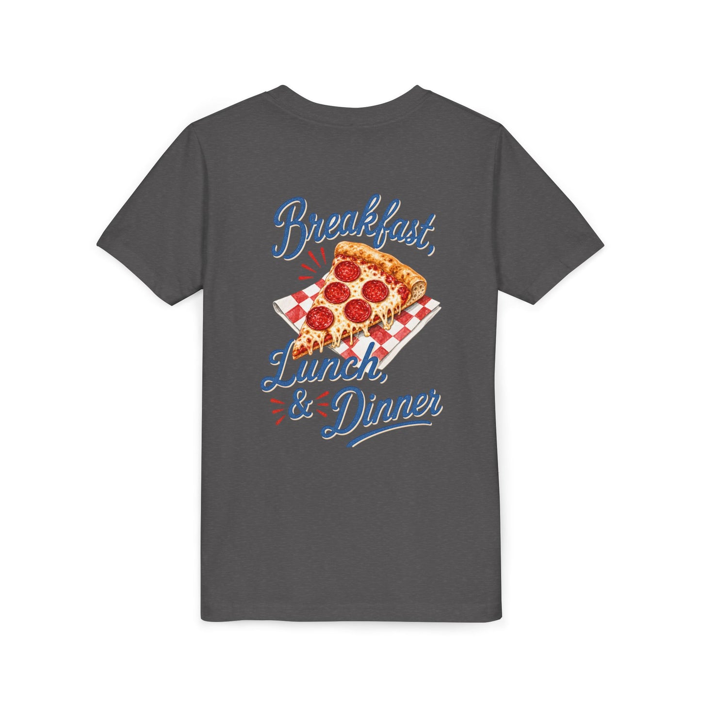 Pizza Tee — "Breakfast, Lunch, & Dinner" Graphic Youth T‑Shirt BACK PRINT
