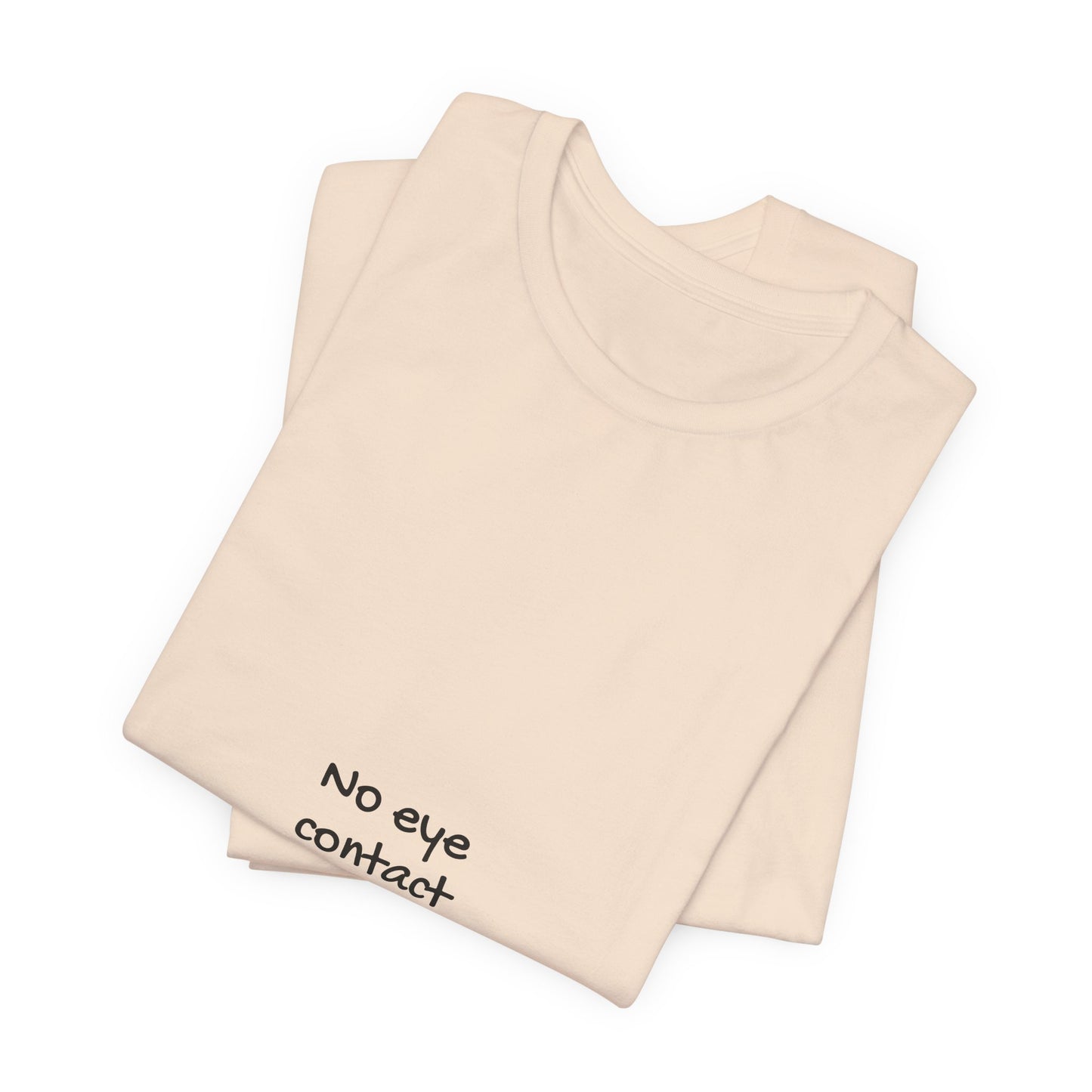 No Eye Contact Please T-Shirt — Funny Introvert Social Humor Tee