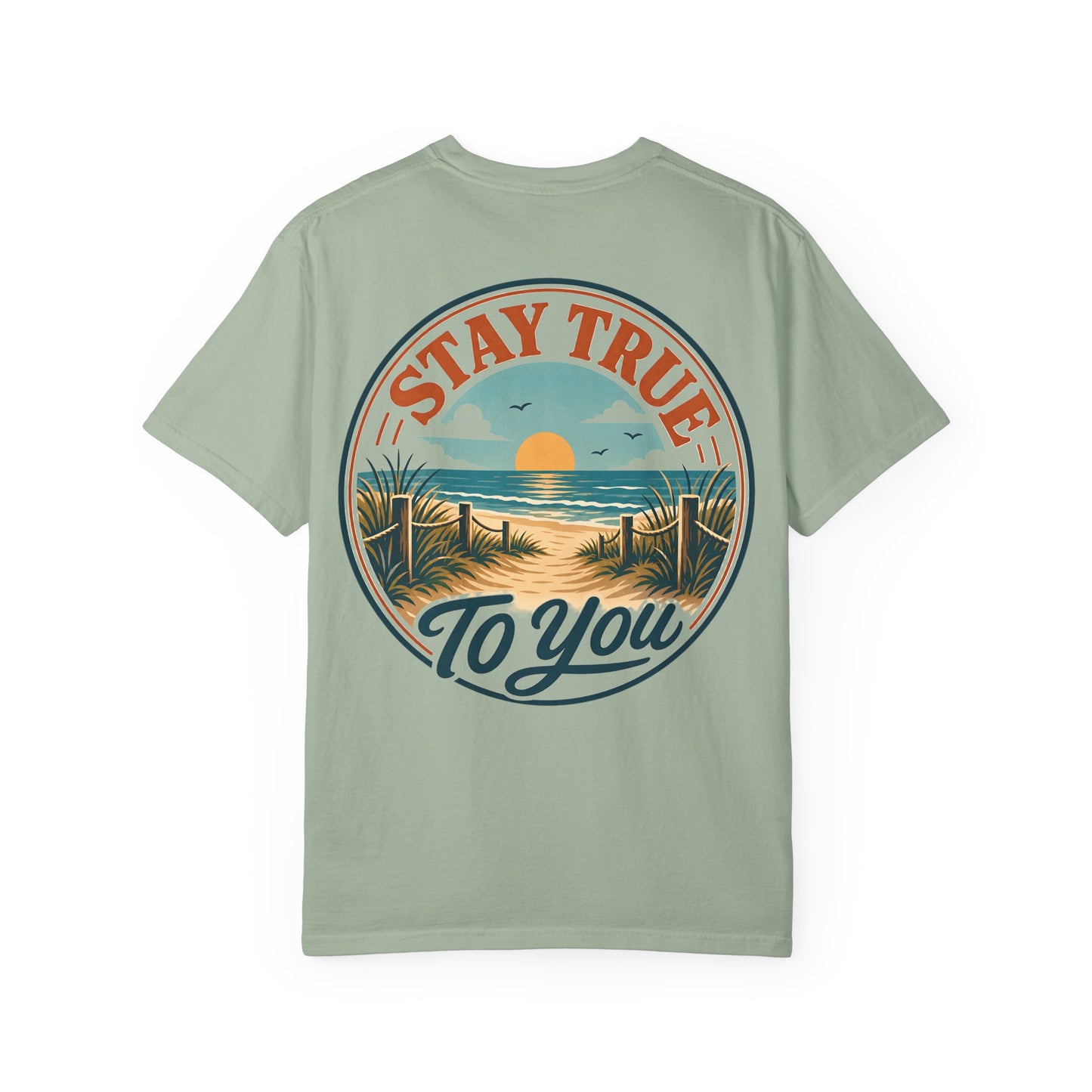 T-Shirt — "Stay True to You" Beach Sunset Graphic