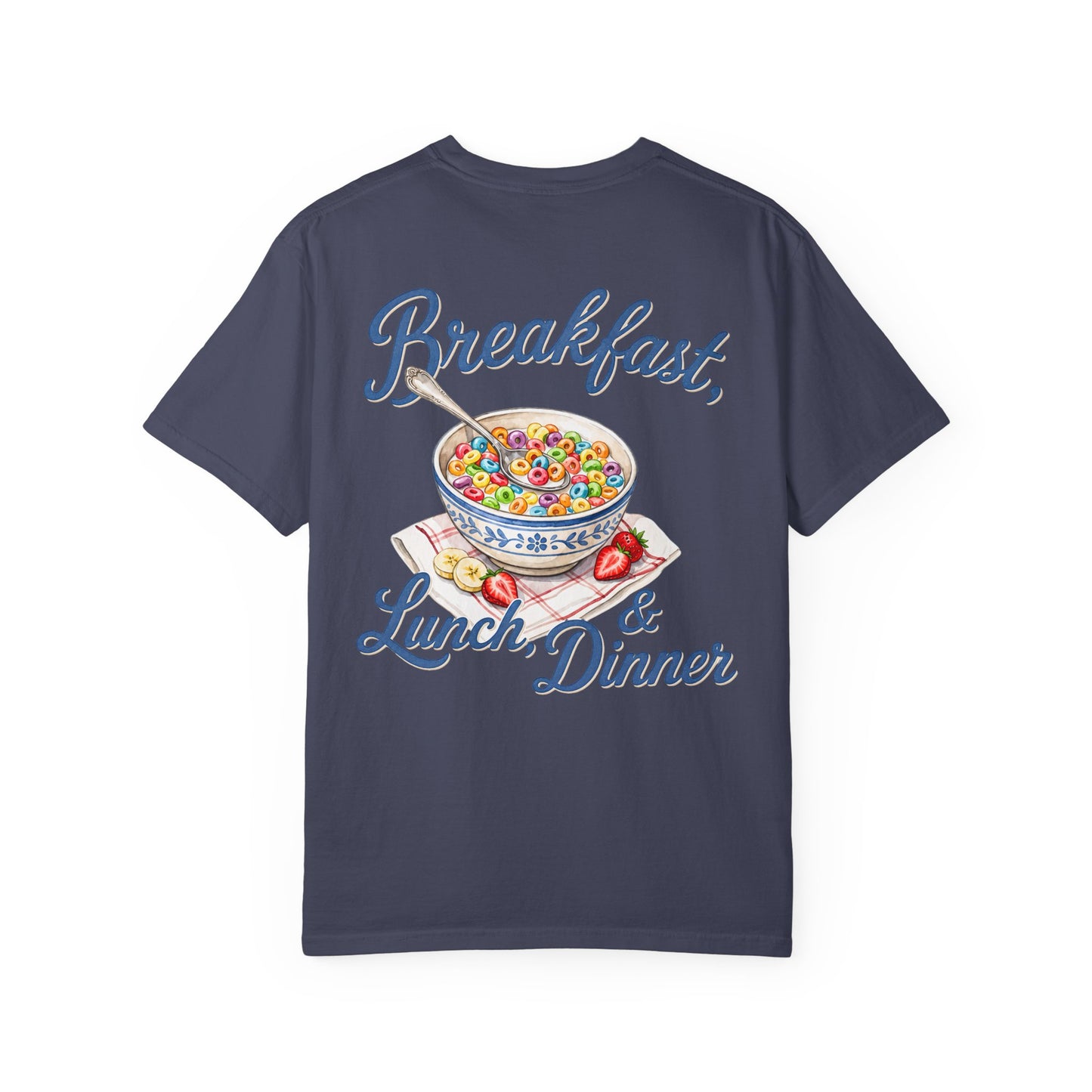 Cereal Bowl T‑Shirt – “Breakfast, Lunch & Dinner” Graphic Tee BACK PRINT