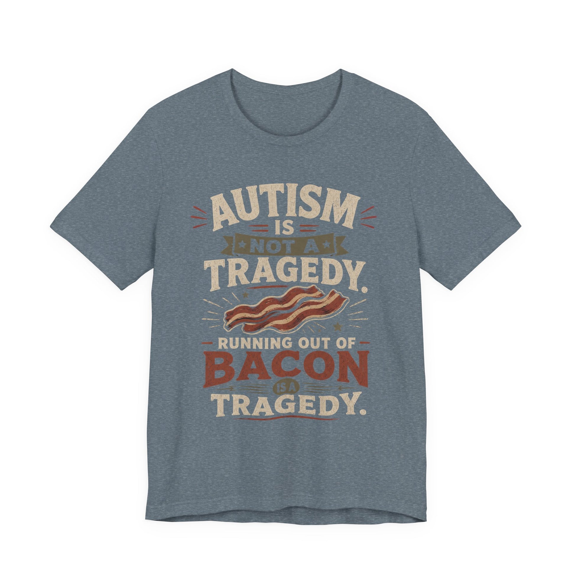 Autism Is Not a Tragedy Bacon T-Shirt — Funny Autism Awareness Tee image
