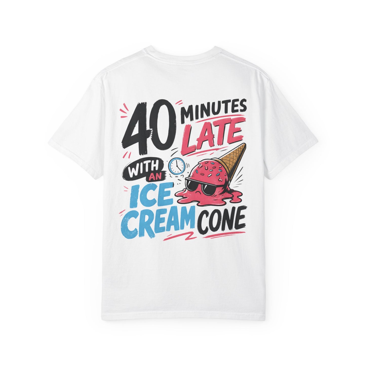 “40 Minutes Late With an Ice Cream Cone” ADHD Graphic Tee Shirt