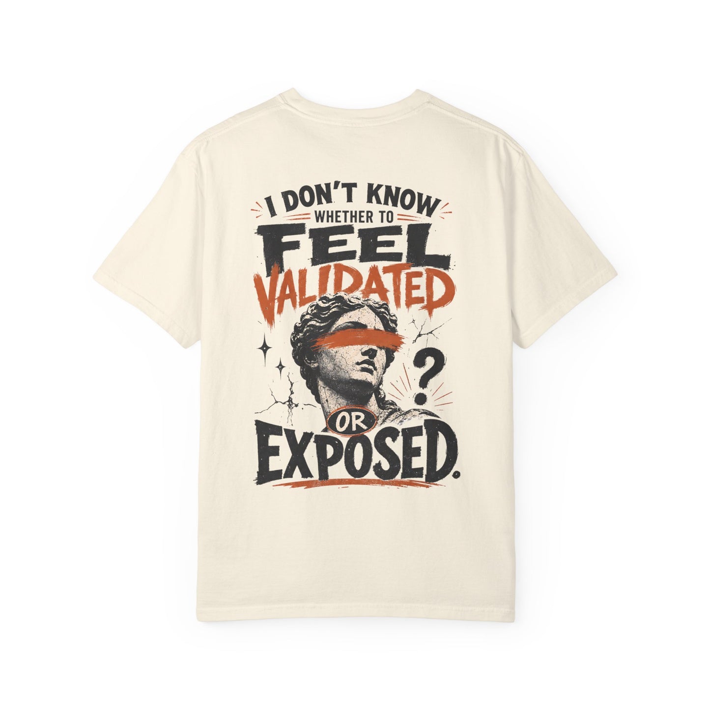 “I Don’t Know Whether to Feel Validated or Exposed” Retro Statue Design Graphic T-Shirt