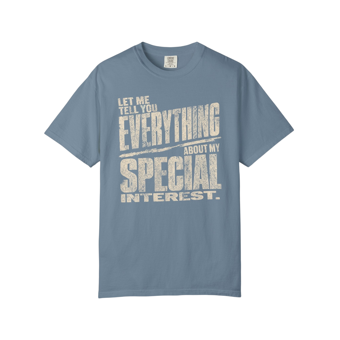 "Let Me Tell You Everything About My Special Interest" Neurodivergent Autism Graphic Tee