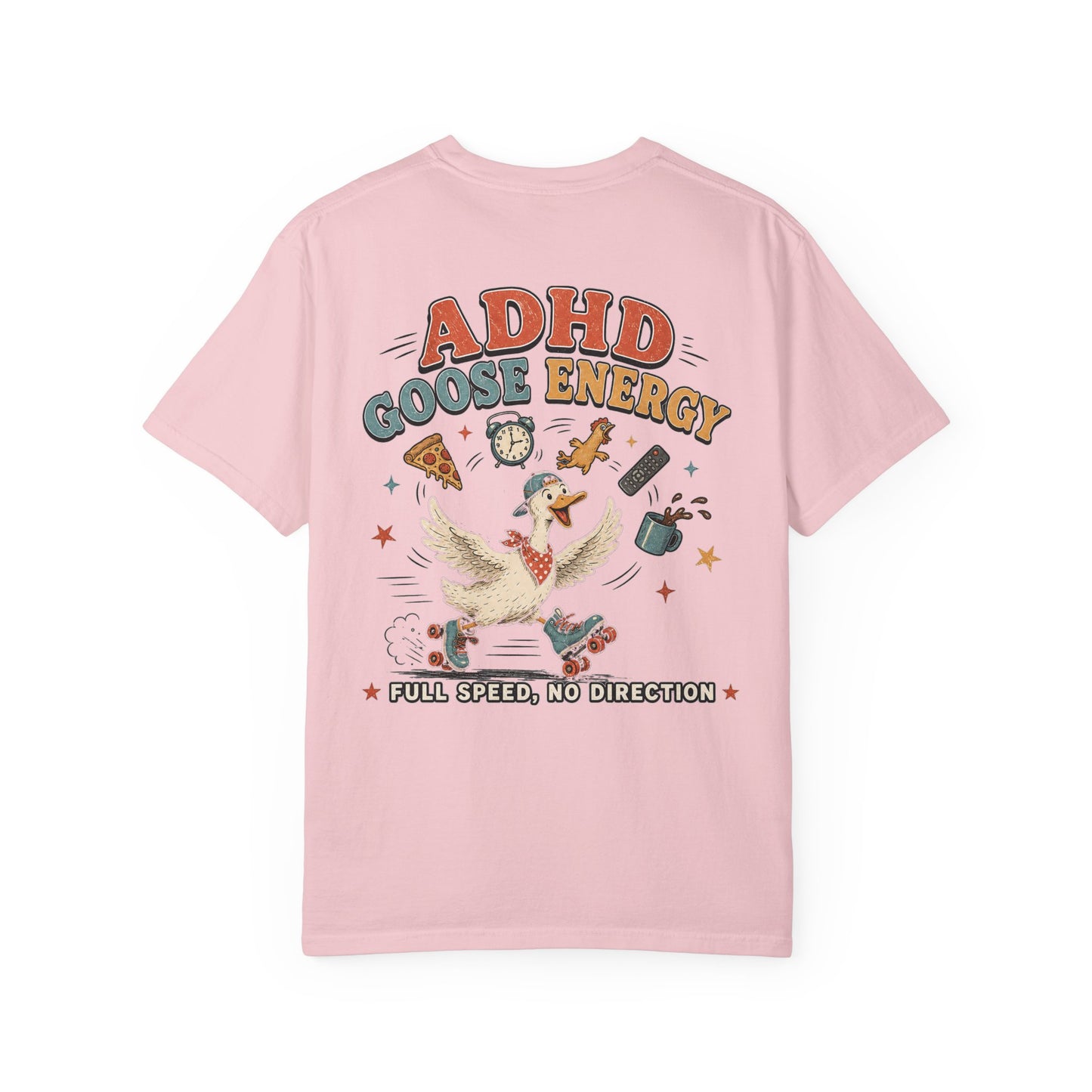 ADHD Silly Goose Energy T-Shirt — "Full Speed, No Direction" BACK PRINT Graphic Tee