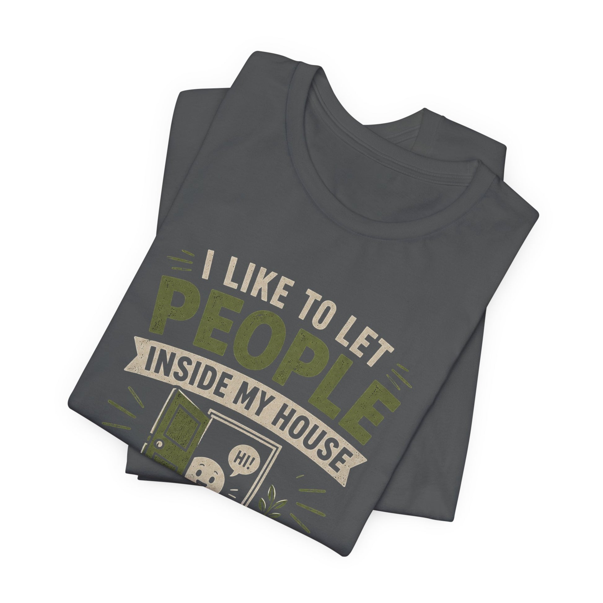 T-Shirt — “I Like to Let People Inside My House and Talk to Them About My Special Interests” Novelty Tee image 9