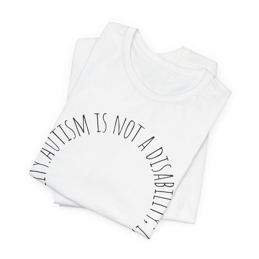 Autism Awareness - Autism Is Not a Disability Tee — A Different Ability -Circle Graphic T-Shirt image 1
