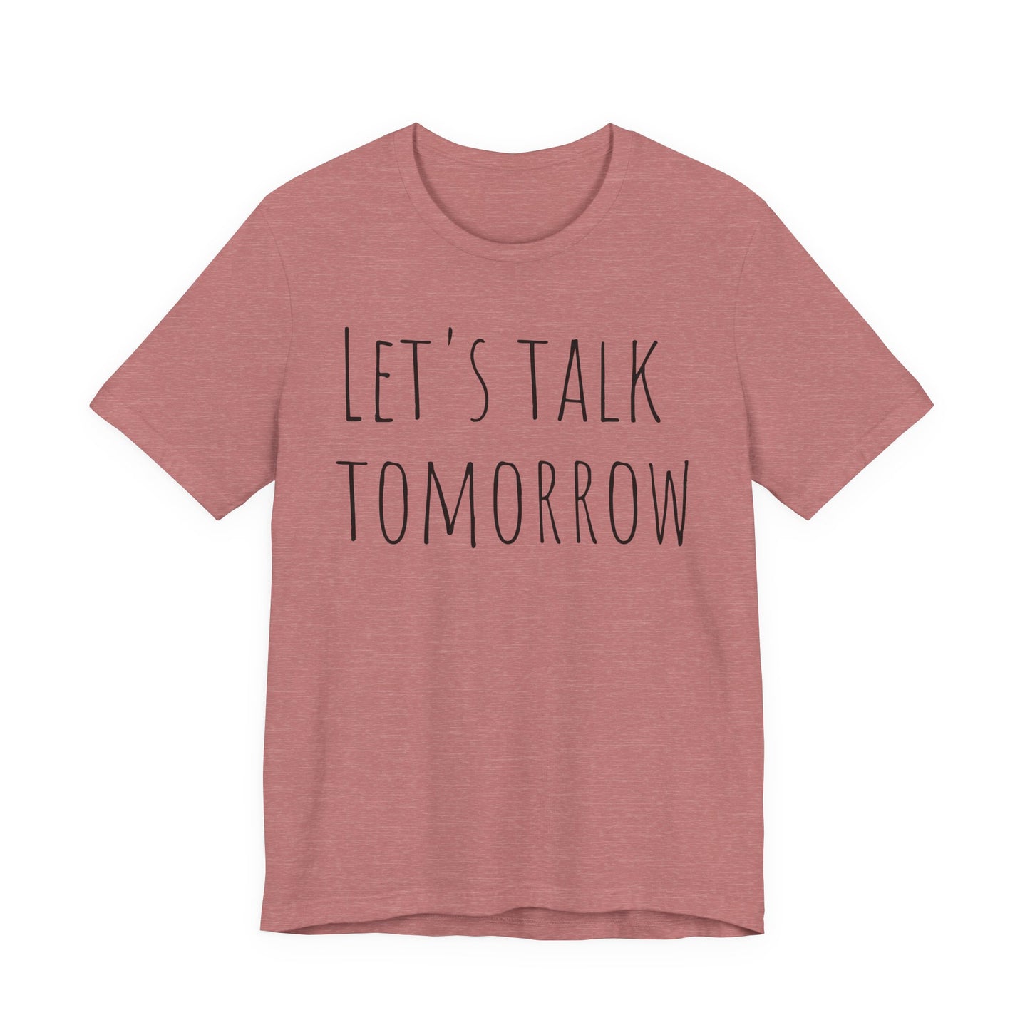 Let’s Talk Tomorrow T-Shirt — Funny Introvert Social Humor Tee image