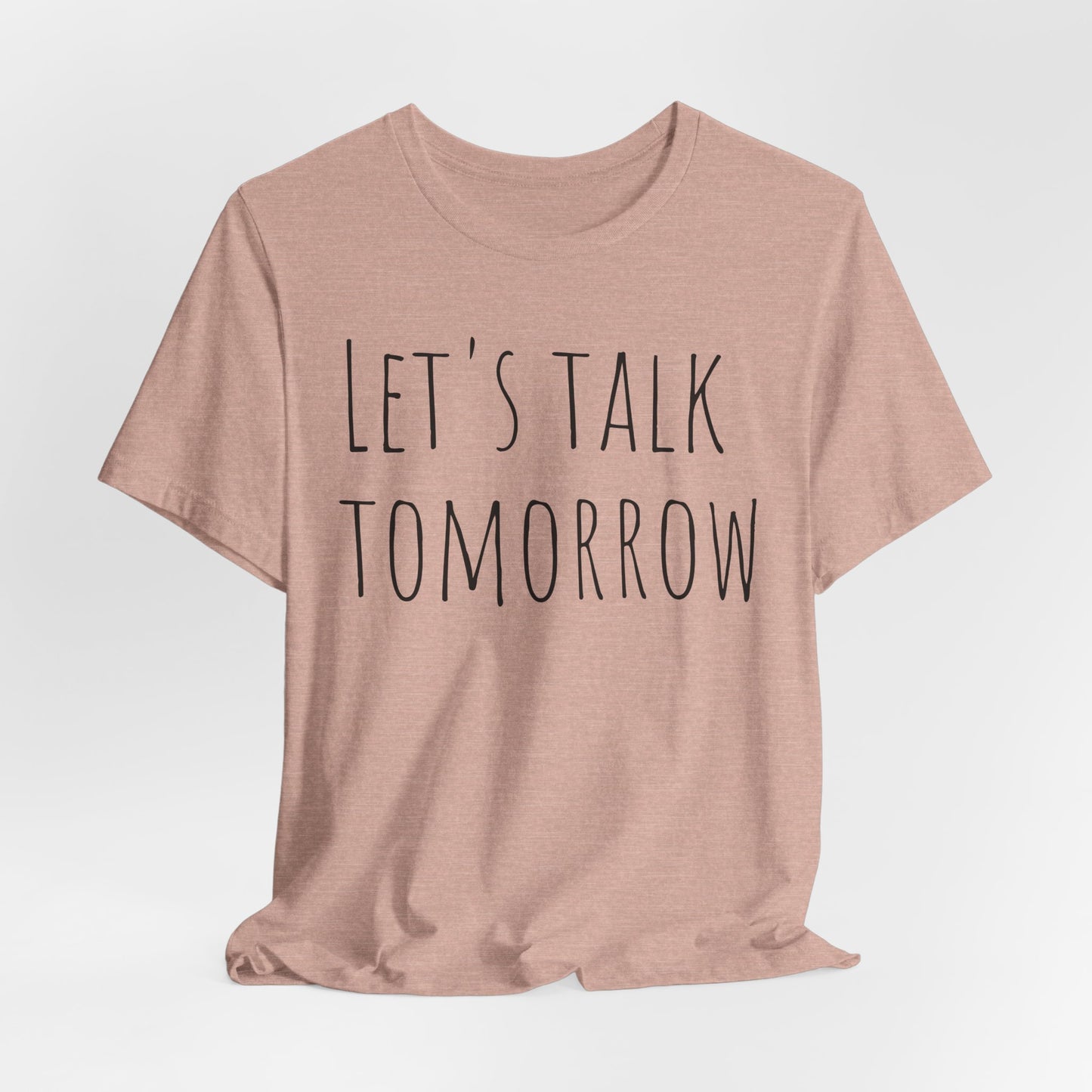 Let’s Talk Tomorrow T-Shirt — Funny Introvert Social Humor Tee image 11