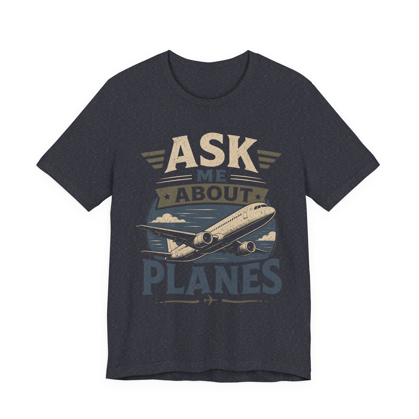 Ask Me About Planes T-Shirt — Aviation Special Interest Graphic Tee image