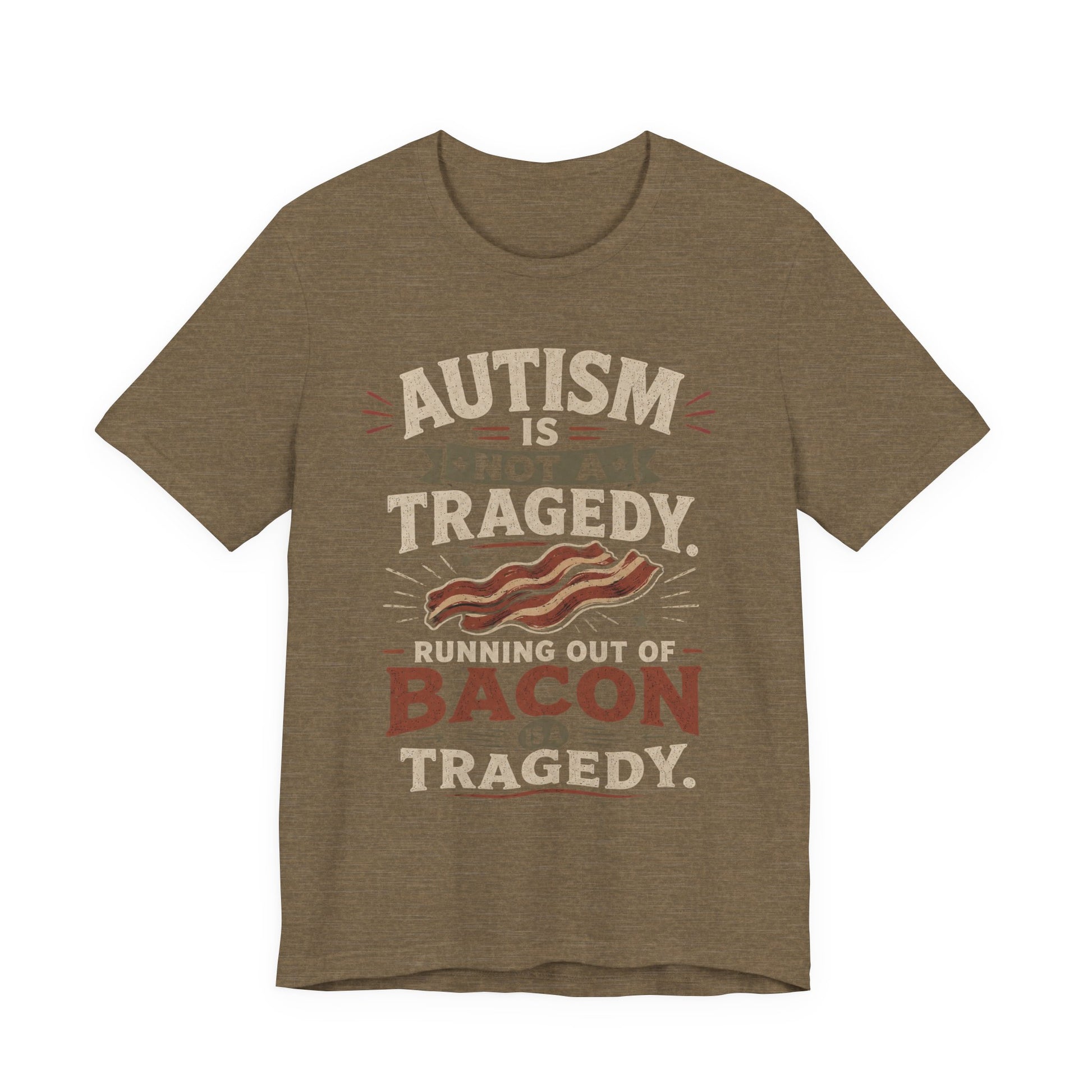 Autism Is Not a Tragedy Bacon T-Shirt — Funny Autism Awareness Tee image