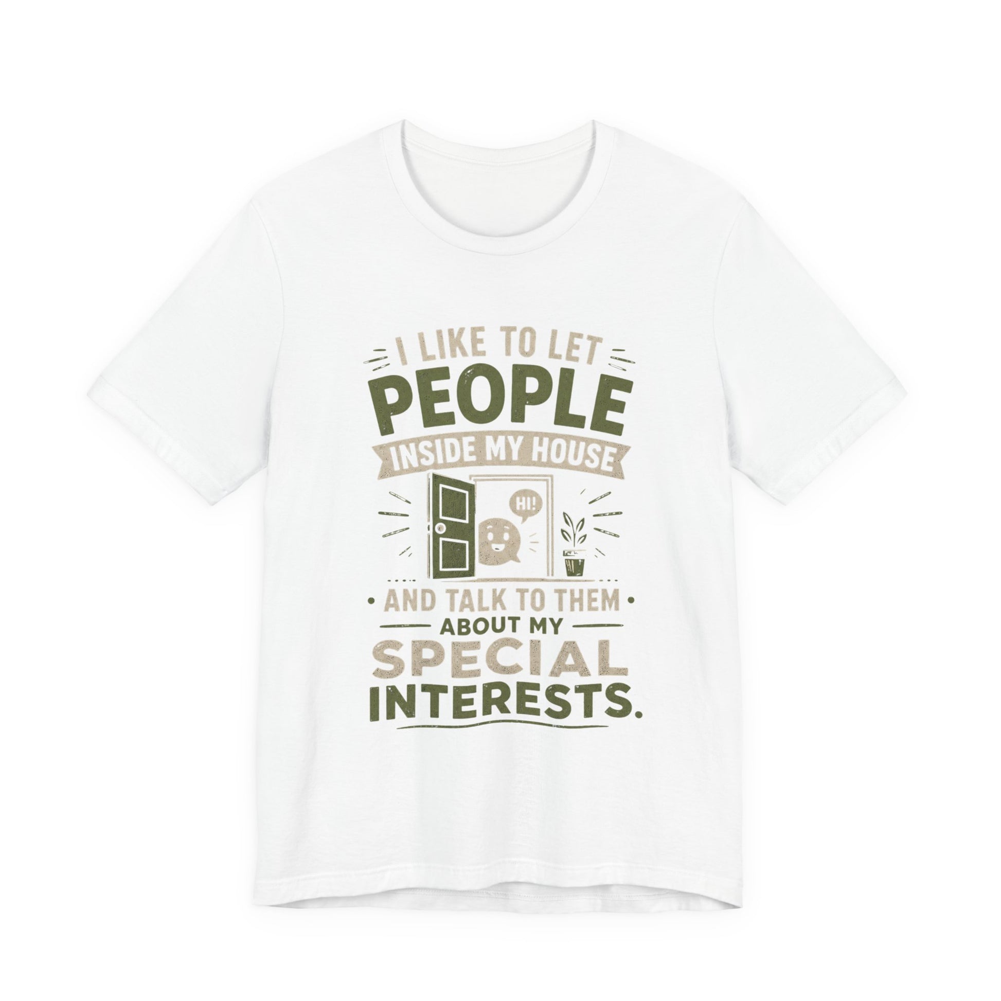 T-Shirt — “I Like to Let People Inside My House and Talk to Them About My Special Interests” Novelty Tee image