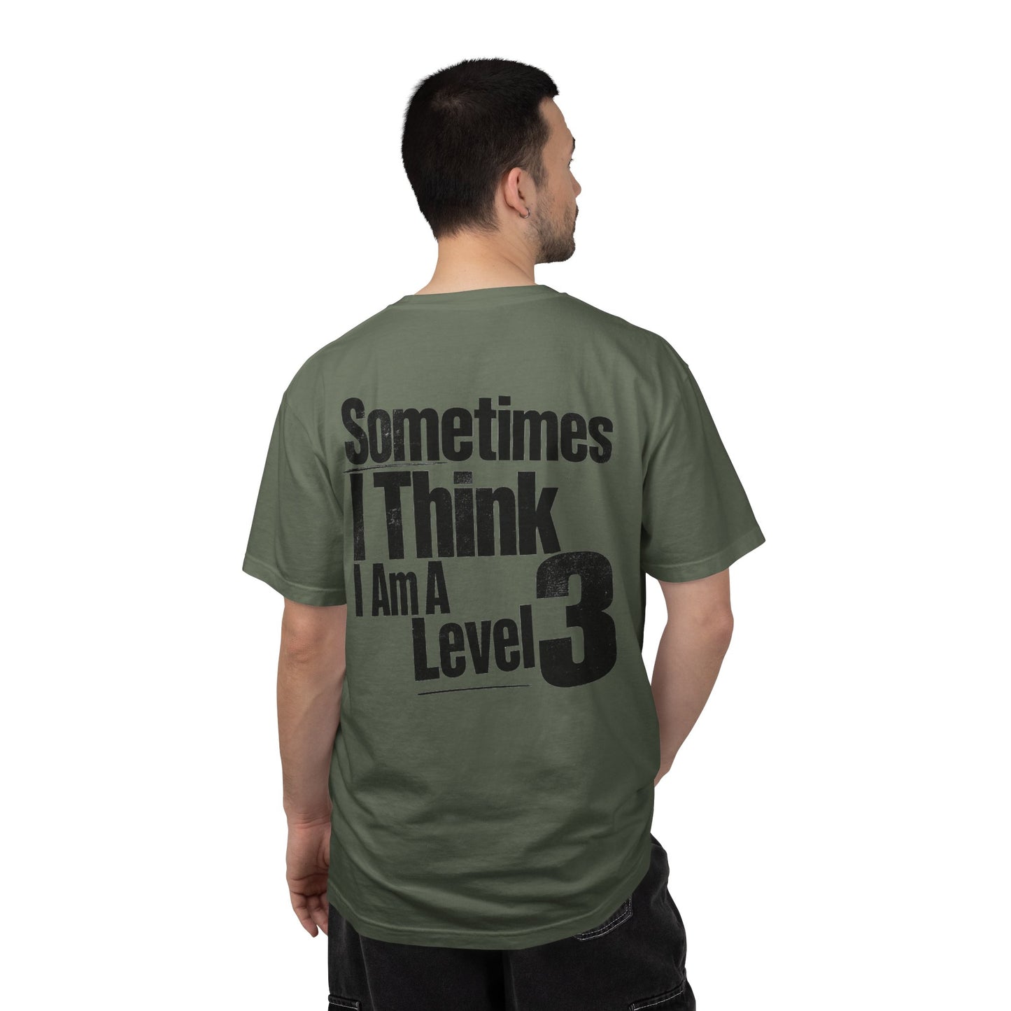 Level 3 Funny Graphic T-Shirt — "Sometimes I Think I Am A Level 3" - ASD Levels - PRINT IS ON BACK image 13