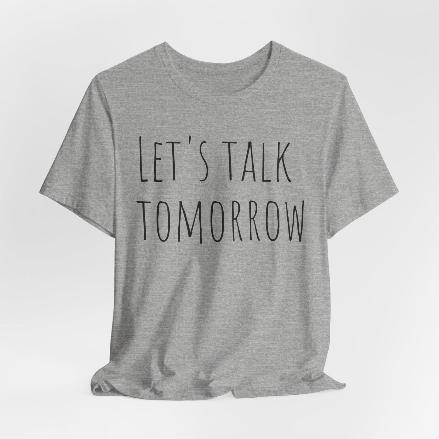 Let’s Talk Tomorrow T-Shirt — Funny Introvert Social Humor Tee image 23
