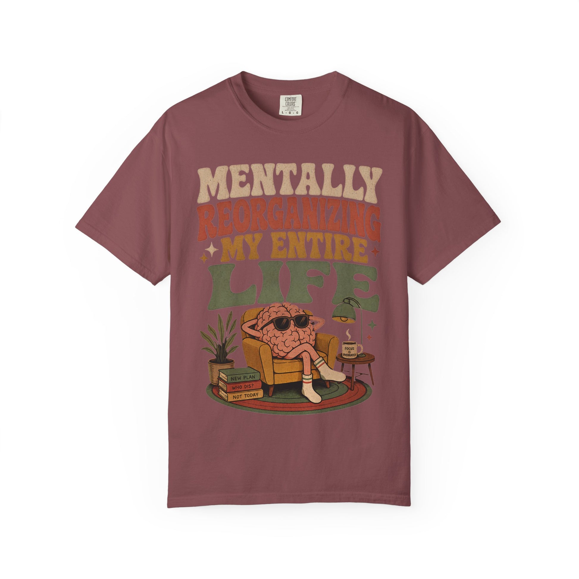 T-Shirt — "Mentally Reorganizing My Entire Life" Retro Graphic Tee image