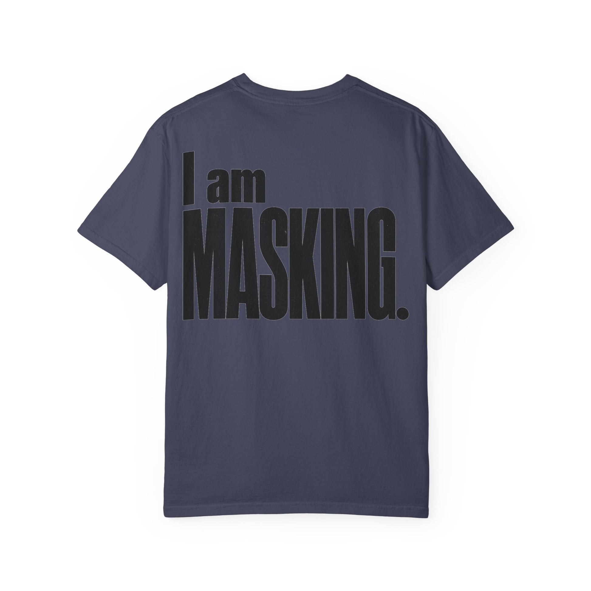 I Am MASKING Back Print Shirt – Neurodivergent Streetwear Tee image 28