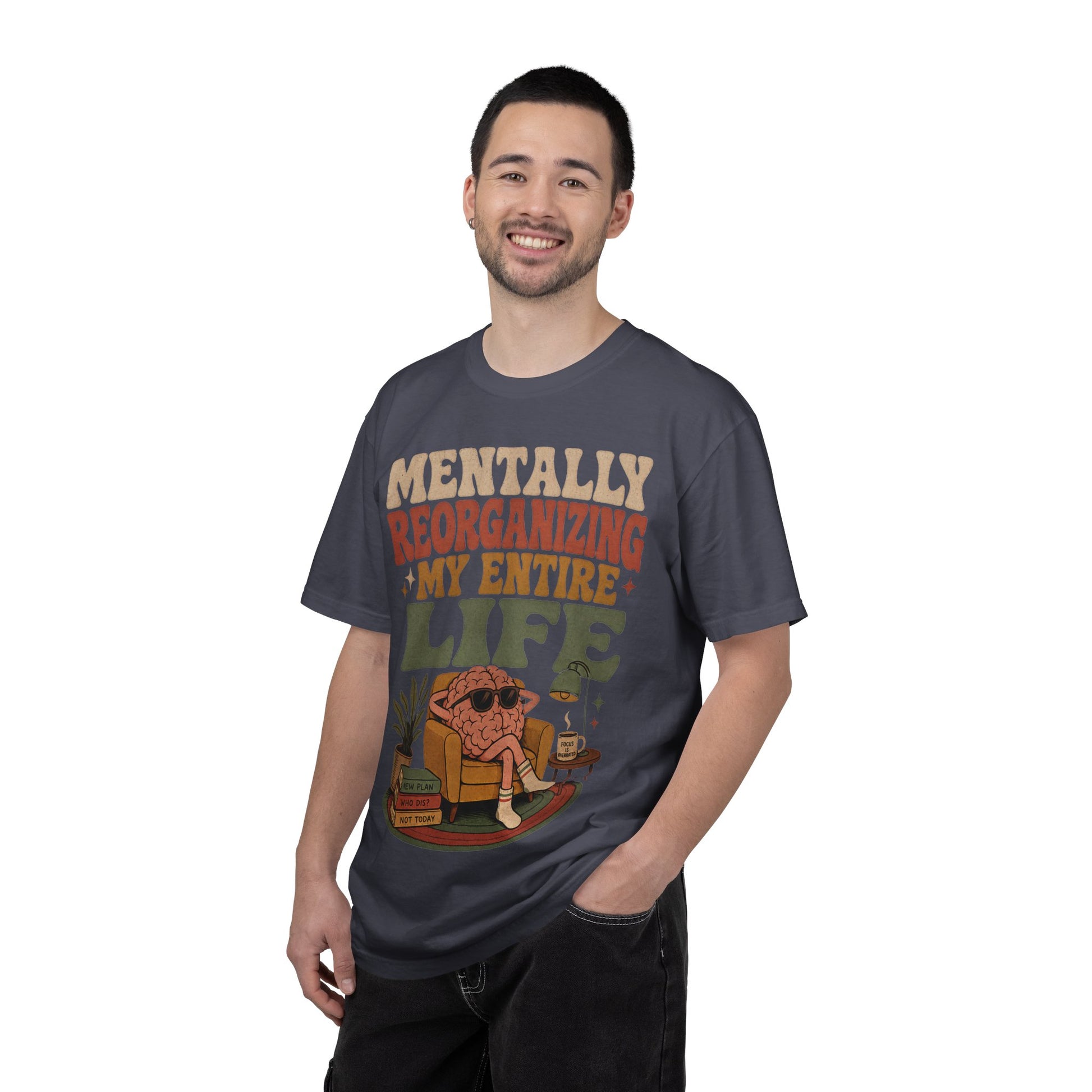 T-Shirt — "Mentally Reorganizing My Entire Life" Retro Graphic Tee image 16