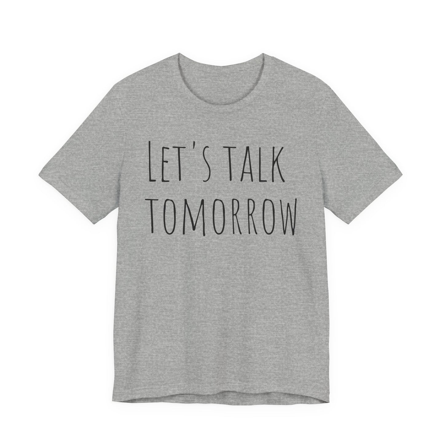 Let’s Talk Tomorrow T-Shirt — Funny Introvert Social Humor Tee image
