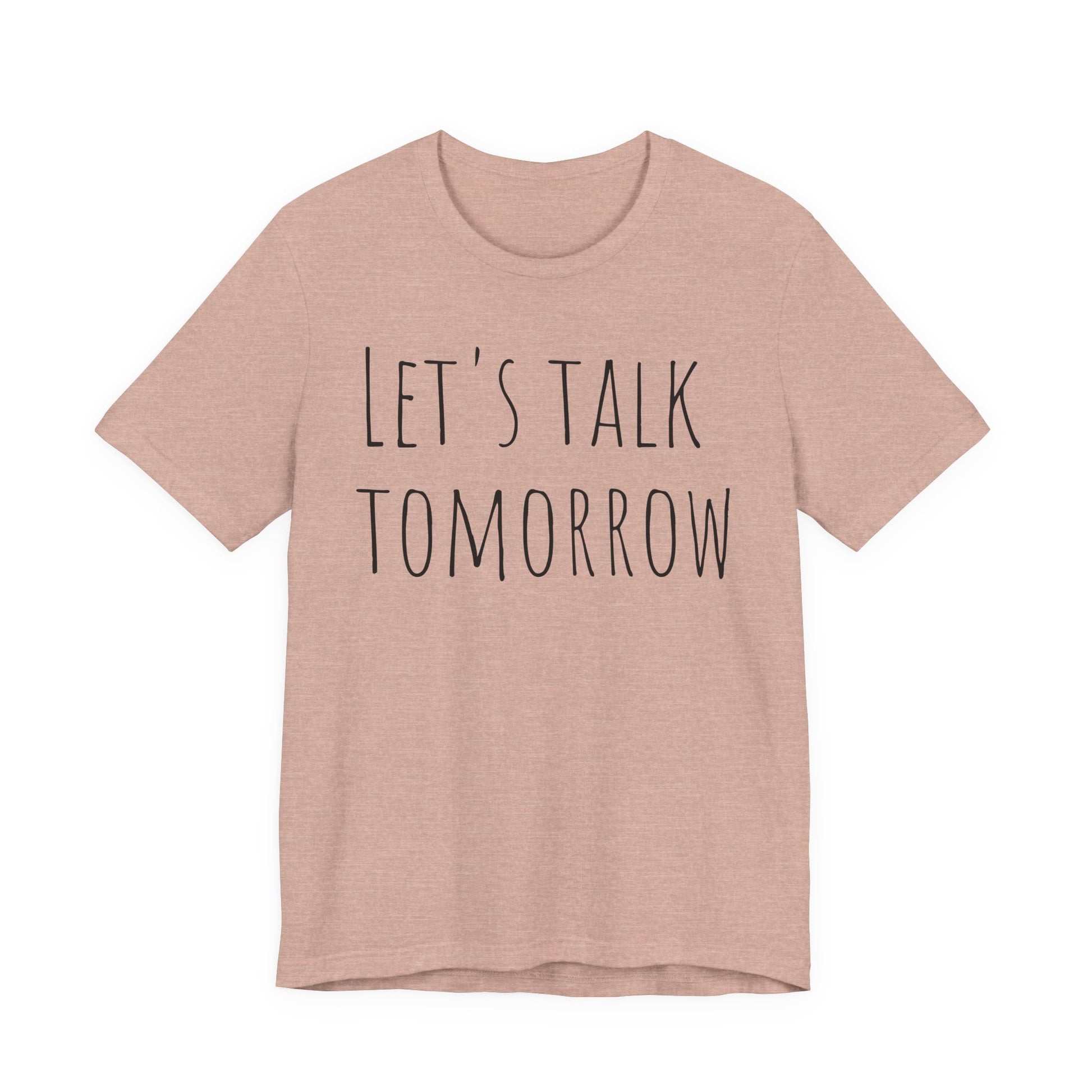 Let’s Talk Tomorrow T-Shirt — Funny Introvert Social Humor Tee image