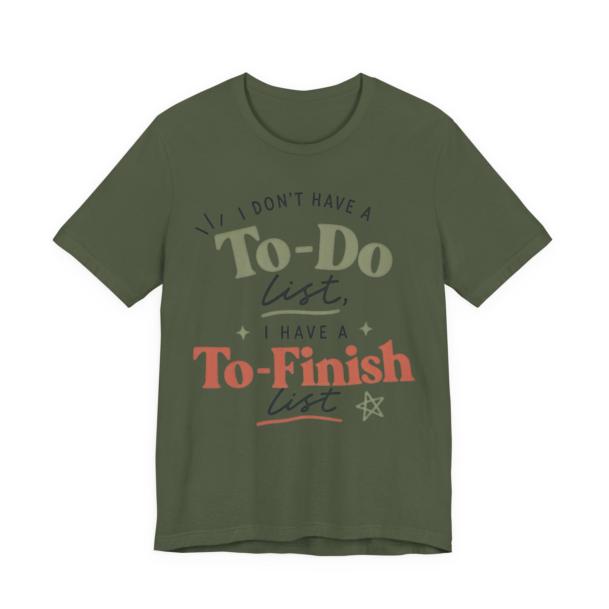 T-Shirt — “I Don’t Have a To-Do List, I Have a To-Finish List”- AuDHD inspired- Motivational Casual Tee image