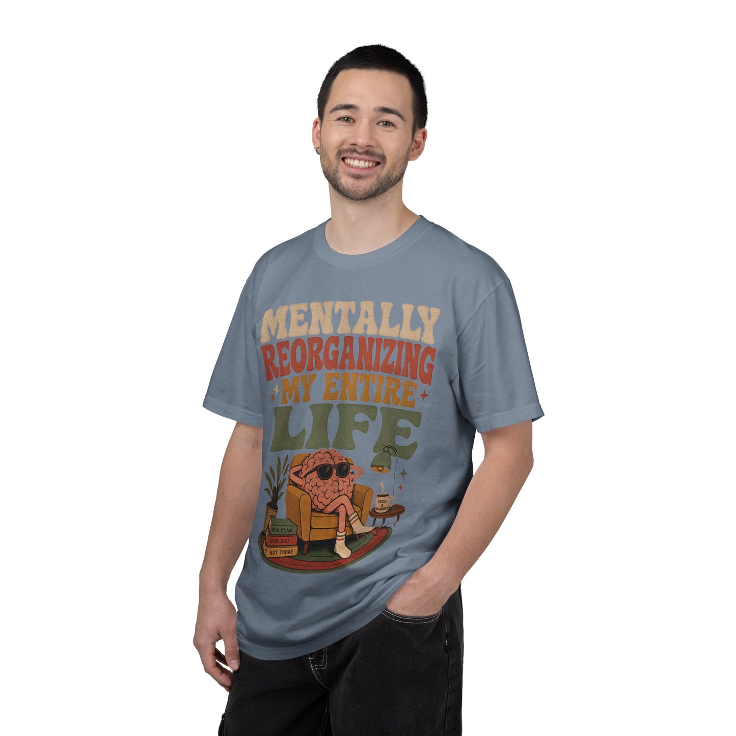 T-Shirt — "Mentally Reorganizing My Entire Life" Retro Graphic Tee image 7