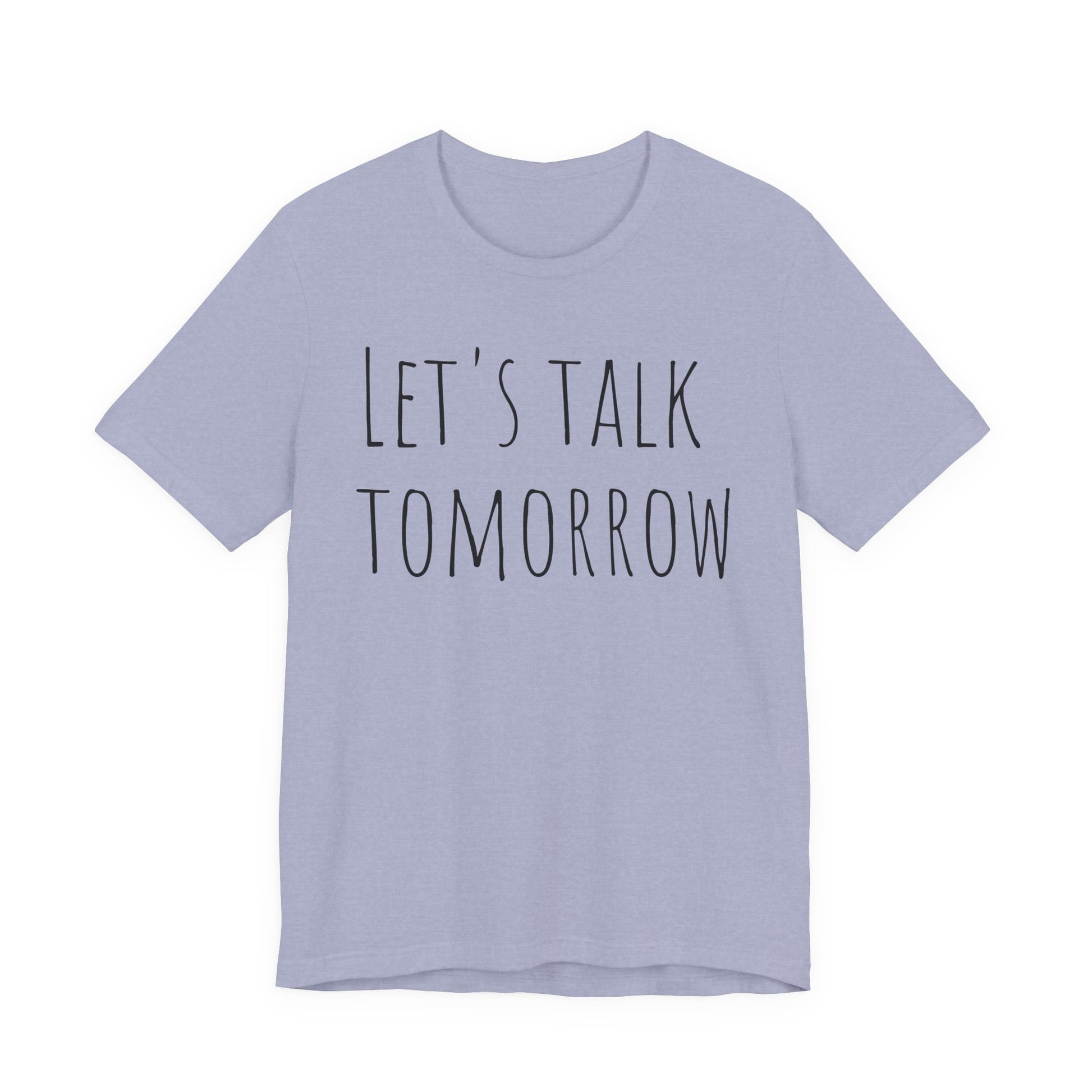Let’s Talk Tomorrow T-Shirt — Funny Introvert Social Humor Tee image