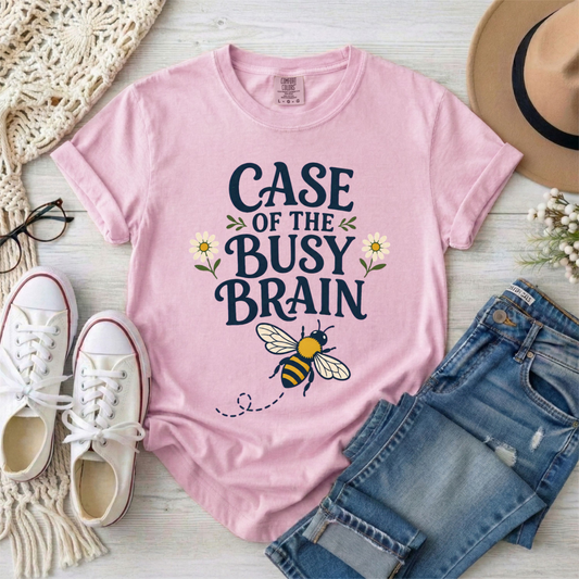 "Case of the Busy Brain" Bee Graphic Tee | Cute Mental Health Awareness Gift