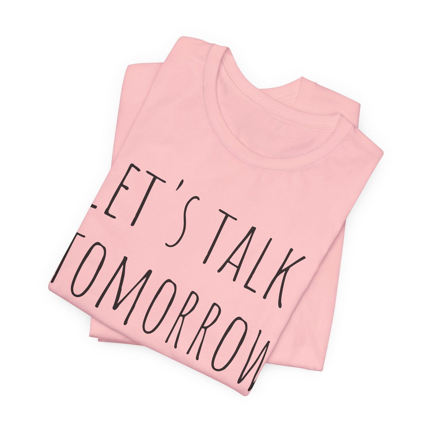 Let’s Talk Tomorrow T-Shirt — Funny Introvert Social Humor Tee image 38