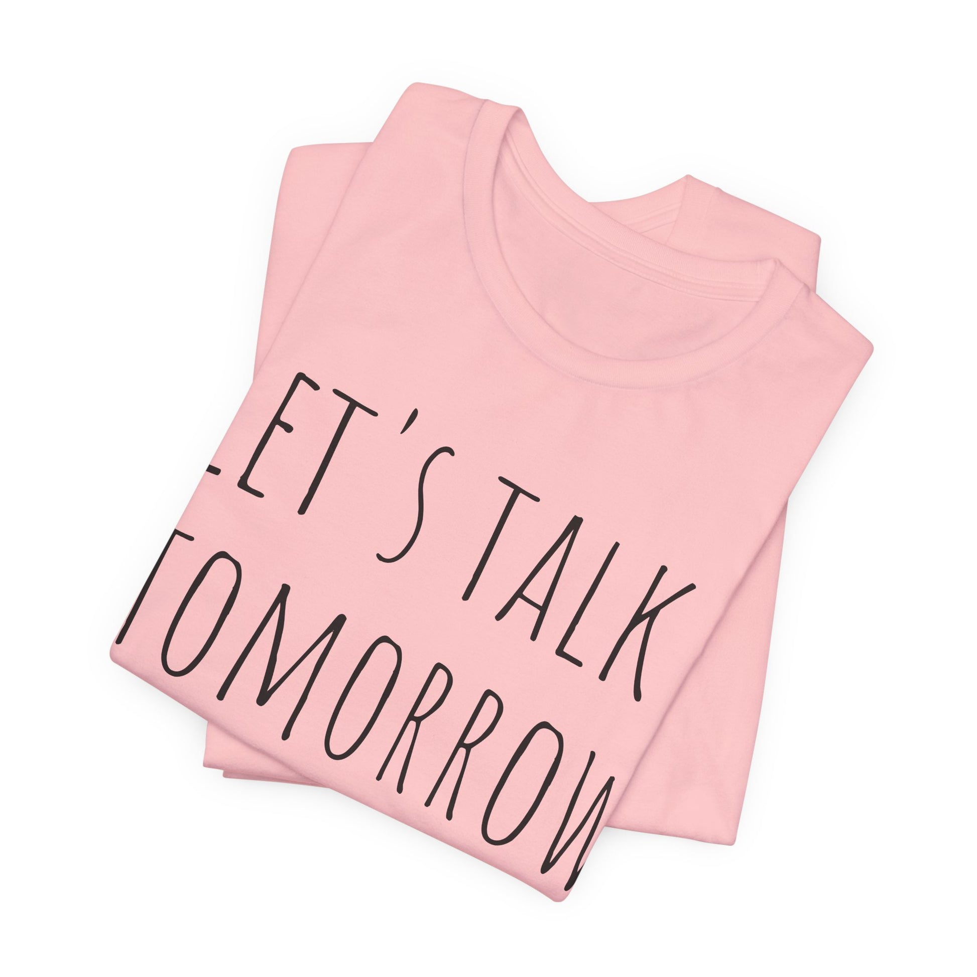 Let’s Talk Tomorrow T-Shirt — Funny Introvert Social Humor Tee image 38