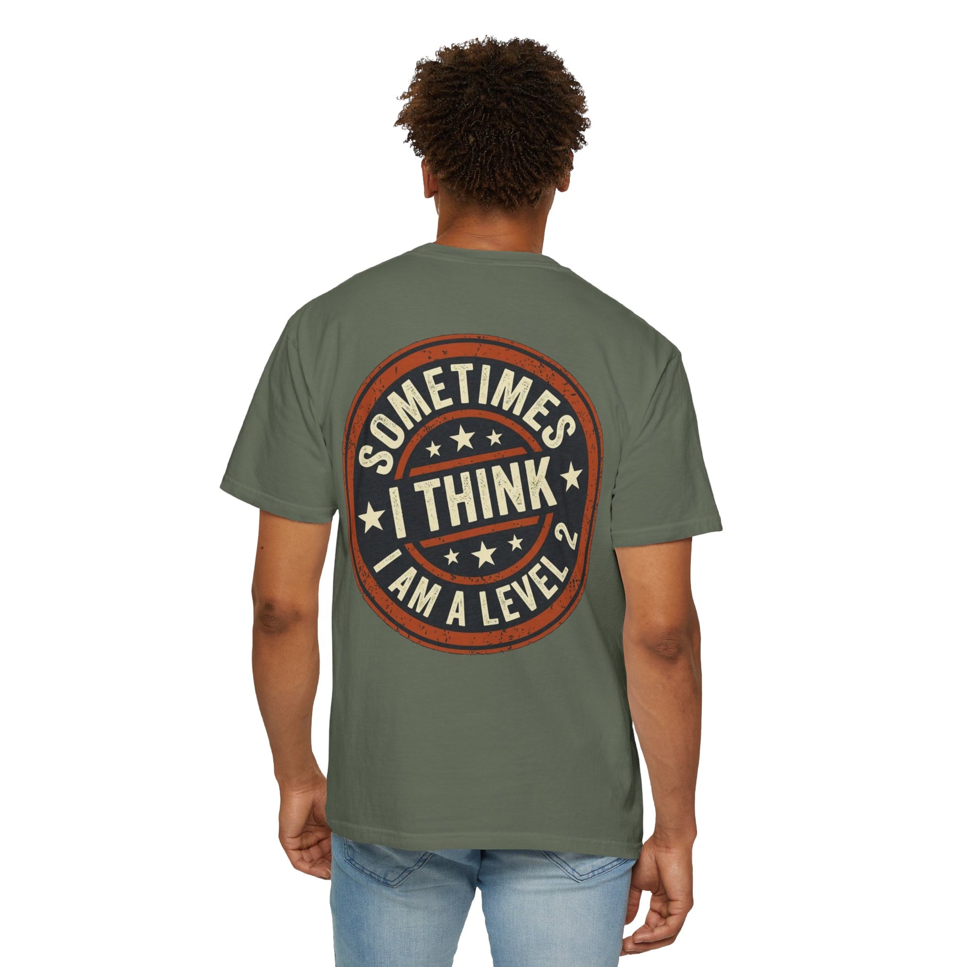 Sometimes I think I Am A Level 2 Tee Shirt -PRINT ON BACK- Comical T-Shirt -ASD Levels image 22