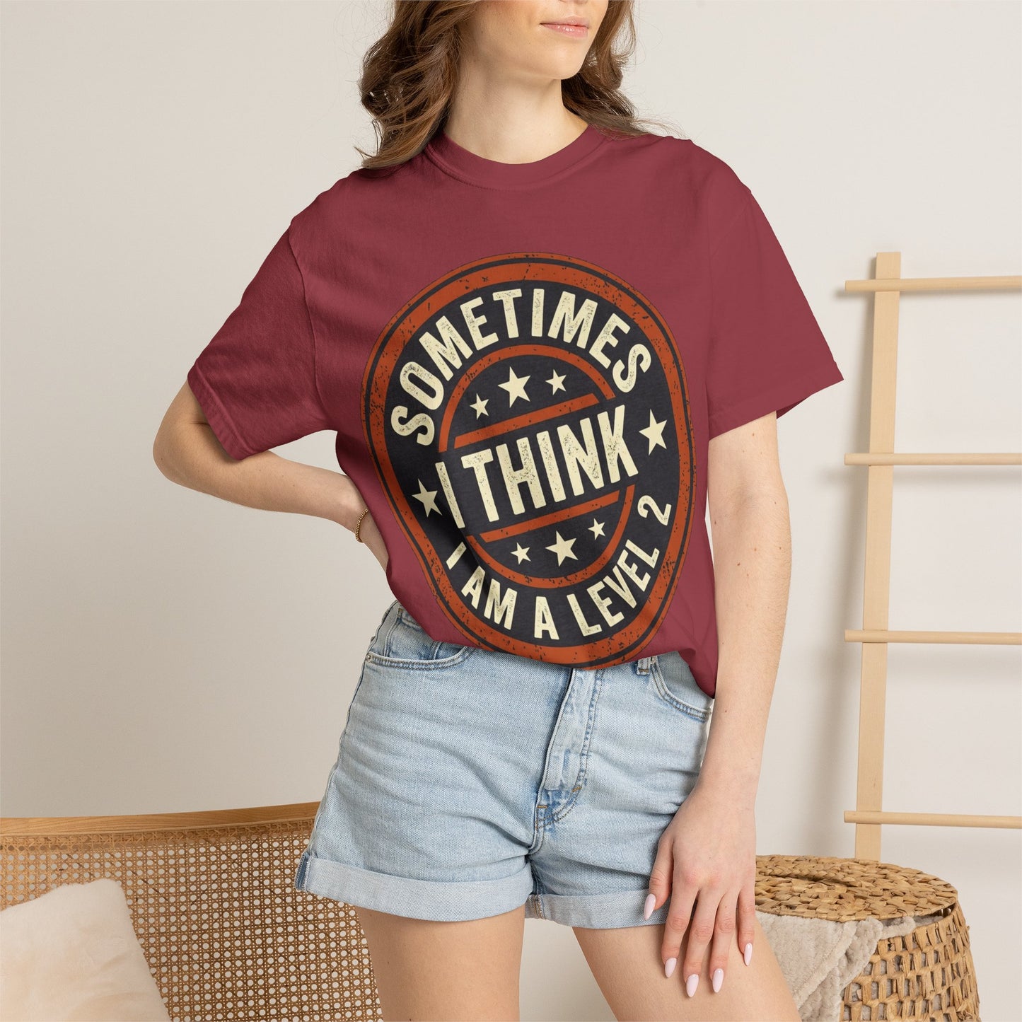 Sometimes I think I Am A Level 2 T-Shirt - Funny Humorous -Spectrum Scale image 59