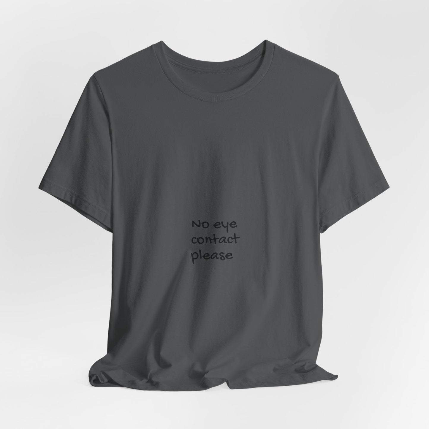No Eye Contact Please T-Shirt — Funny Introvert Social Humor Tee image 31