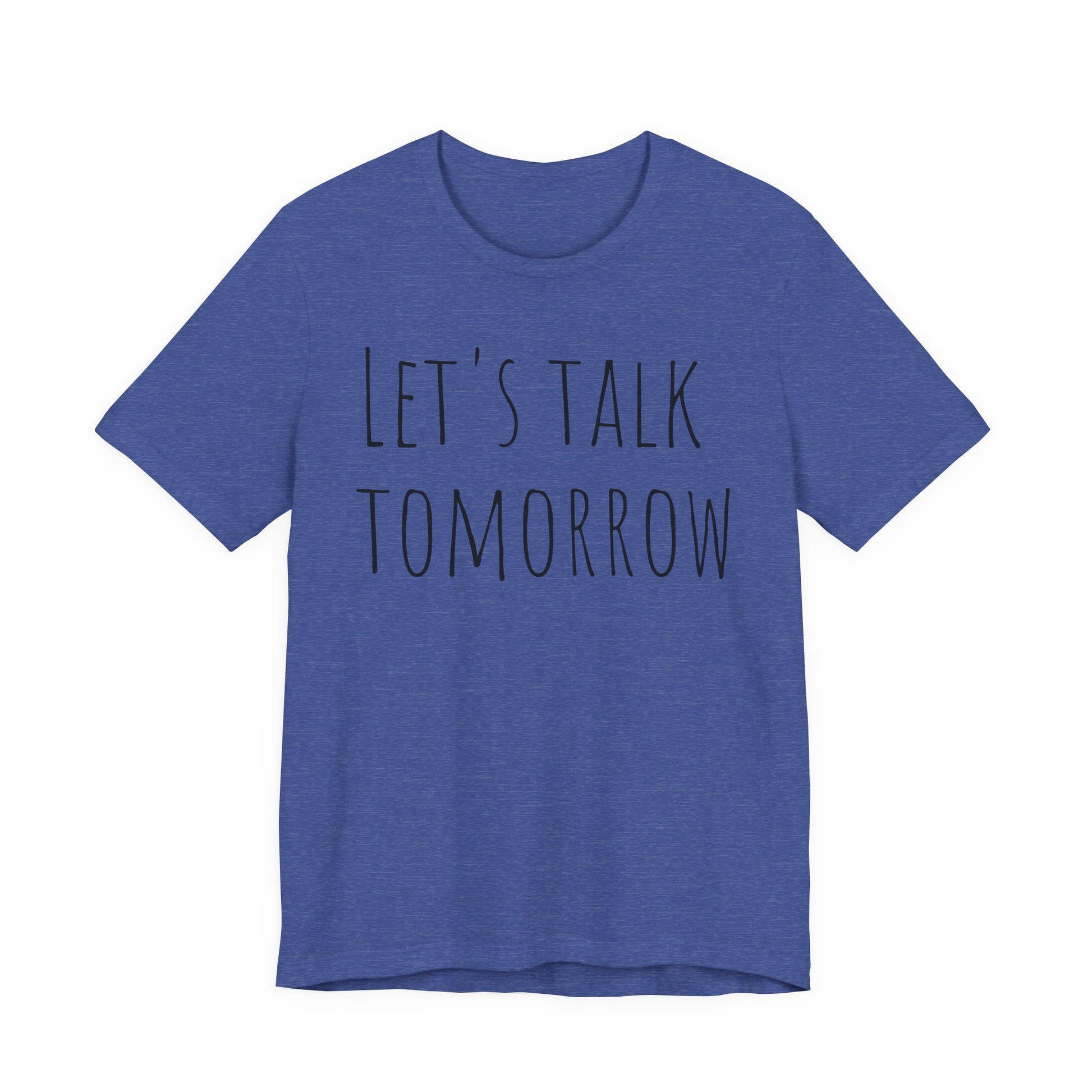 Let’s Talk Tomorrow T-Shirt — Funny Introvert Social Humor Tee image