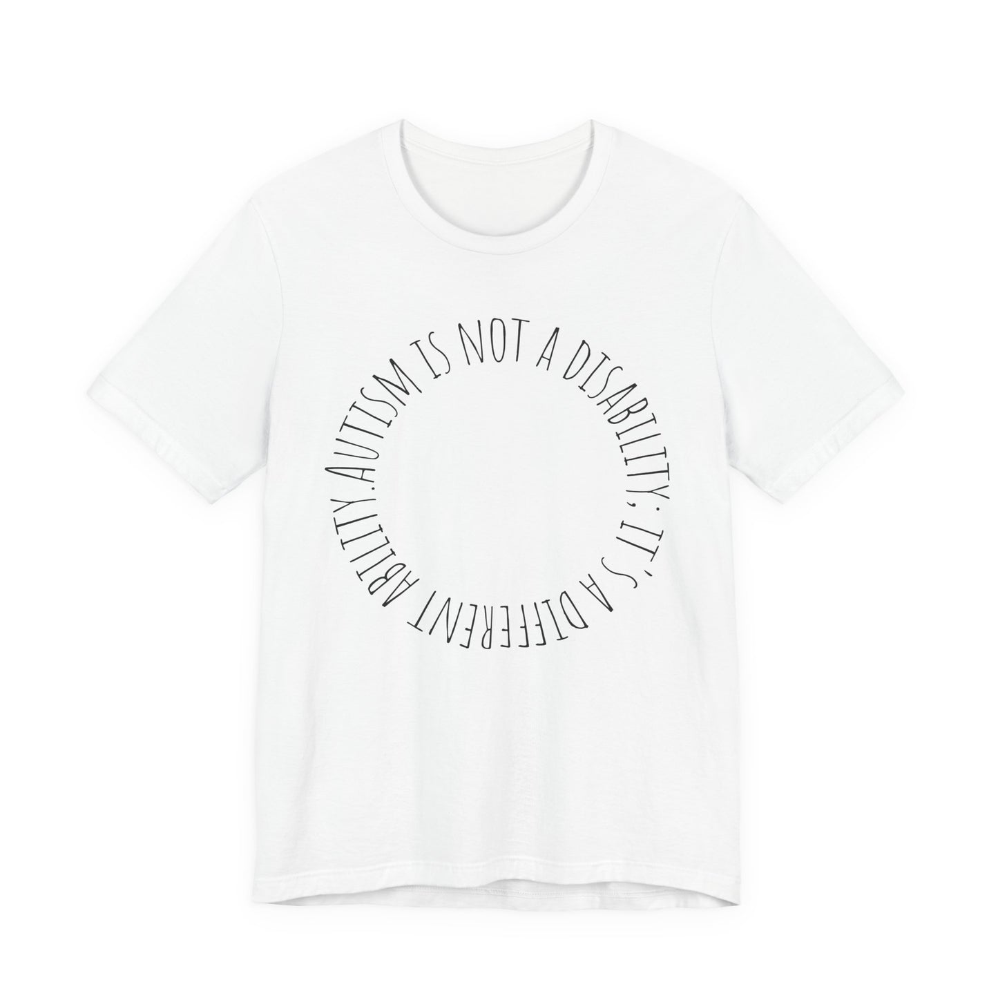 Autism Awareness - Autism Is Not a Disability Tee — A Different Ability -Circle Graphic T-Shirt image 0