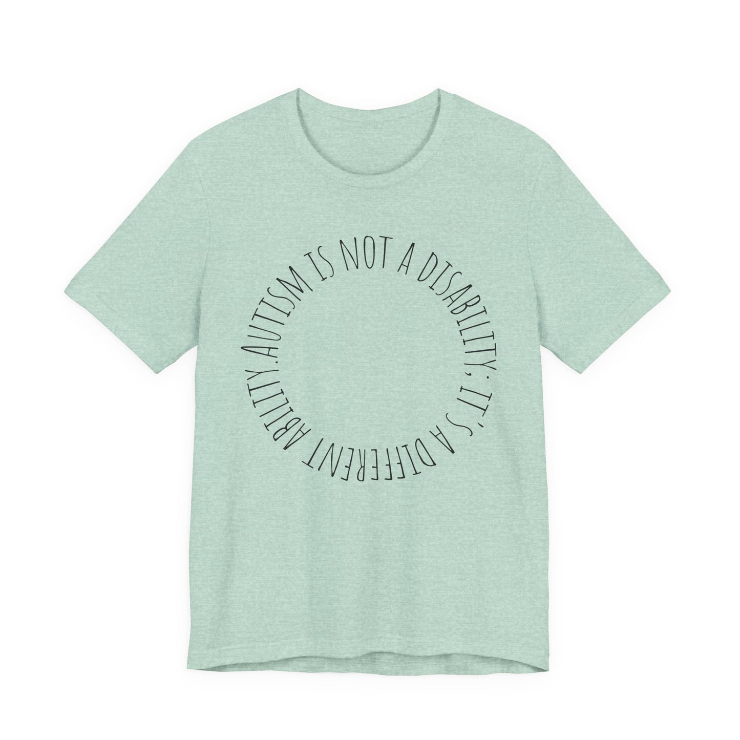 Autism Awareness - Autism Is Not a Disability Tee — A Different Ability -Circle Graphic T-Shirt image