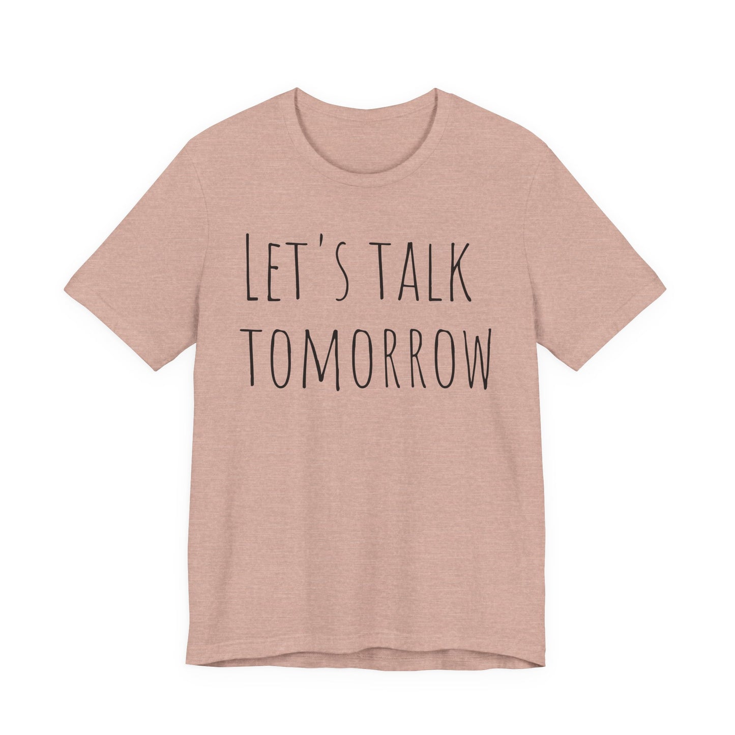 Let’s Talk Tomorrow T-Shirt — Funny Introvert Social Humor Tee image