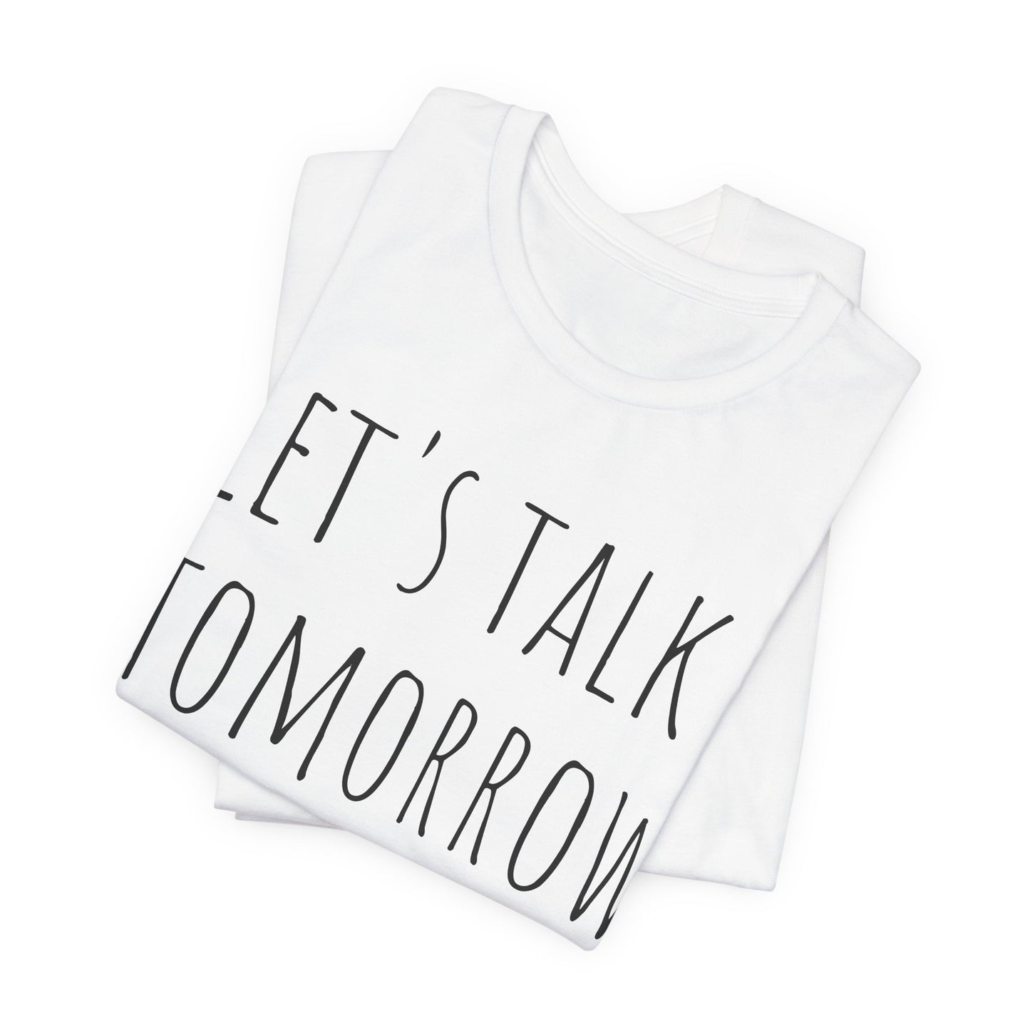 Let’s Talk Tomorrow T-Shirt — Funny Introvert Social Humor Tee image 6