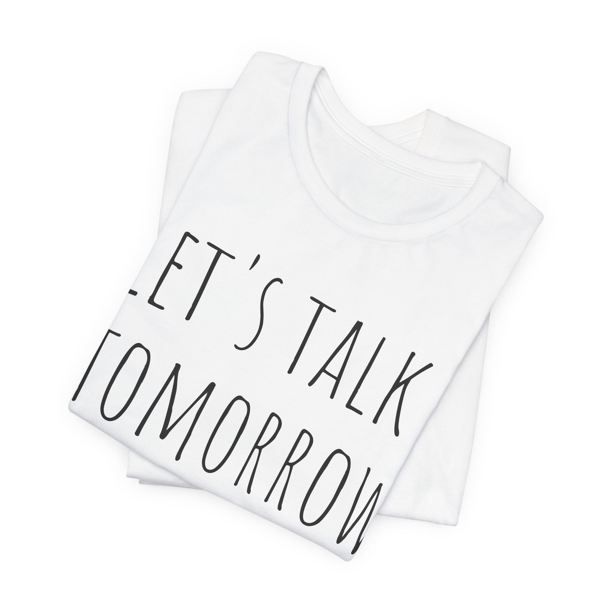 Let’s Talk Tomorrow T-Shirt — Funny Introvert Social Humor Tee image 6