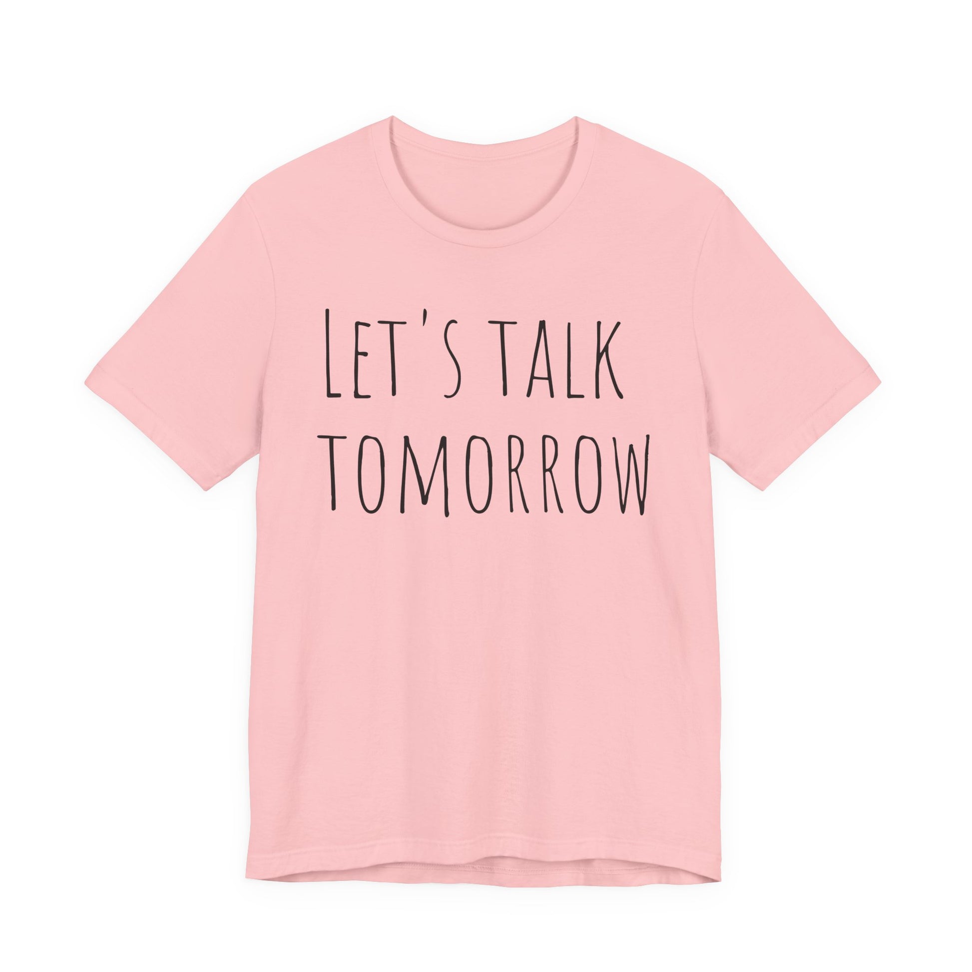 Let’s Talk Tomorrow T-Shirt — Funny Introvert Social Humor Tee image