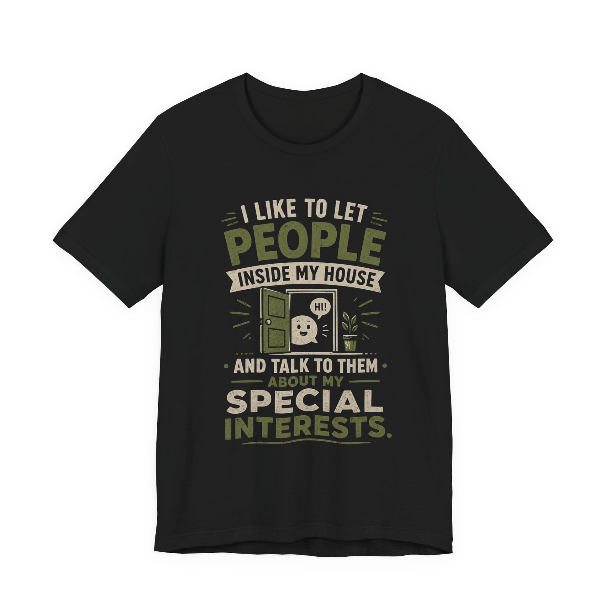 T-Shirt — “I Like to Let People Inside My House and Talk to Them About My Special Interests” Novelty Tee image