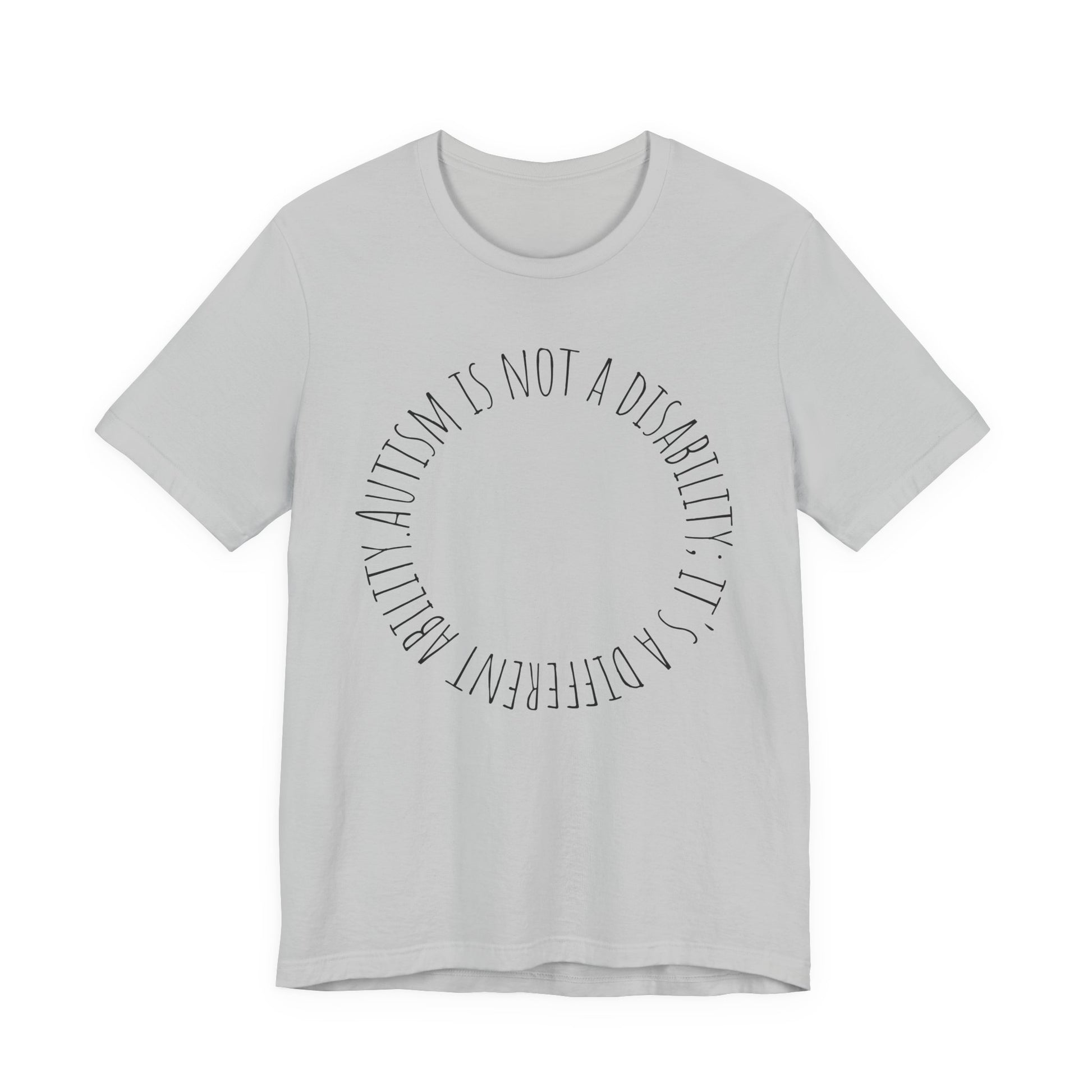 Autism Awareness - Autism Is Not a Disability Tee — A Different Ability -Circle Graphic T-Shirt image