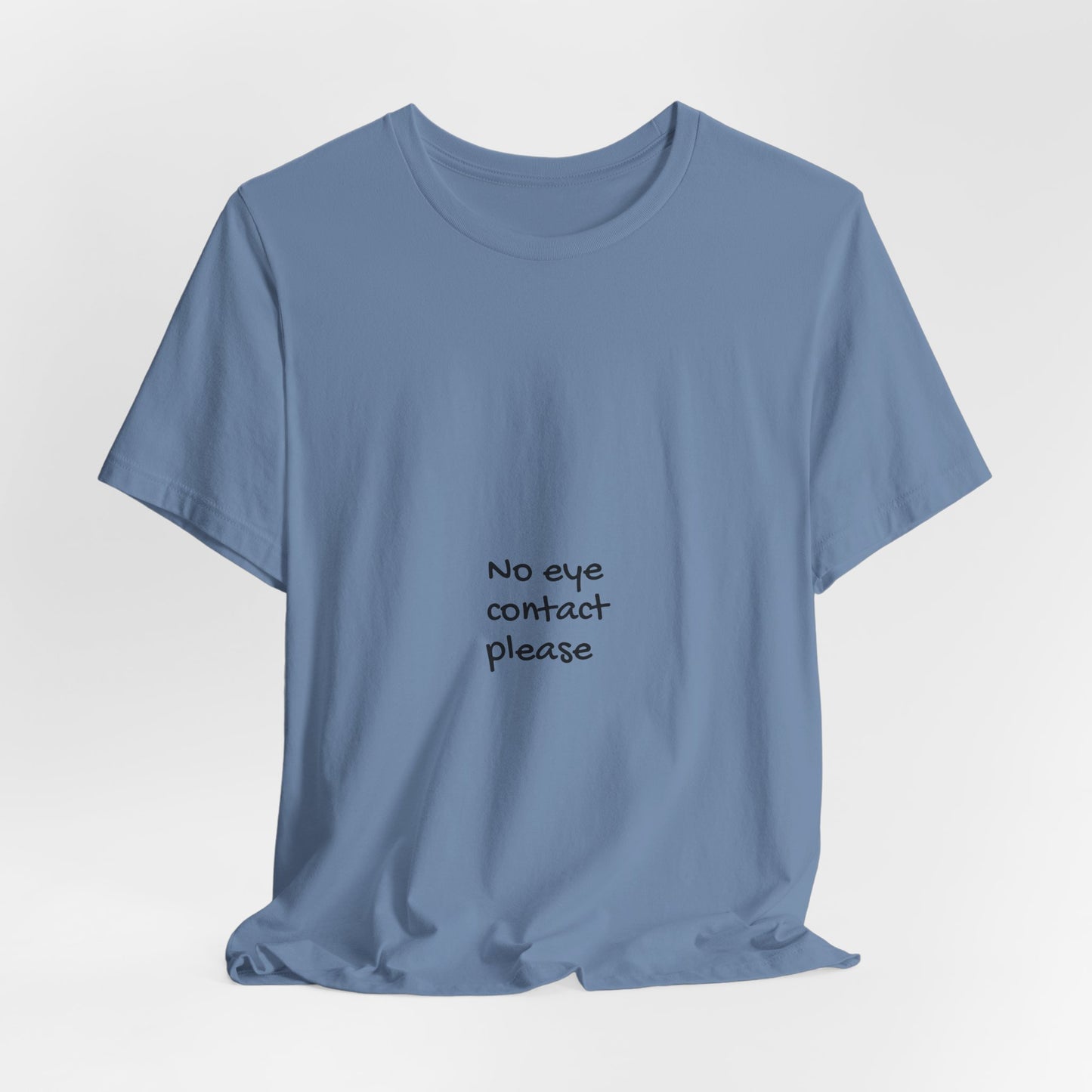 No Eye Contact Please T-Shirt — Funny Introvert Social Humor Tee image 27