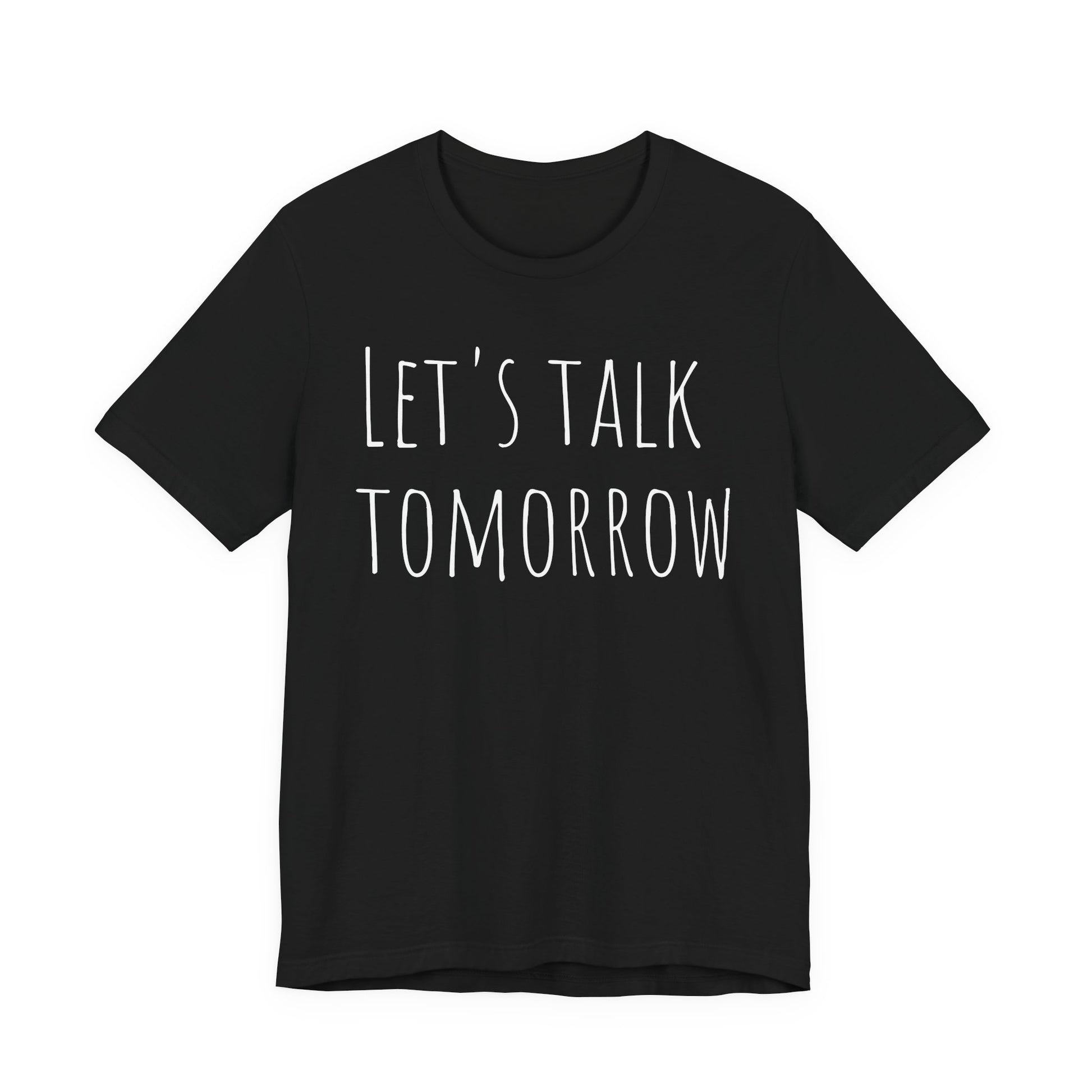Let’s Talk Tomorrow T-Shirt — Funny Introvert Social Humor Tee image 0